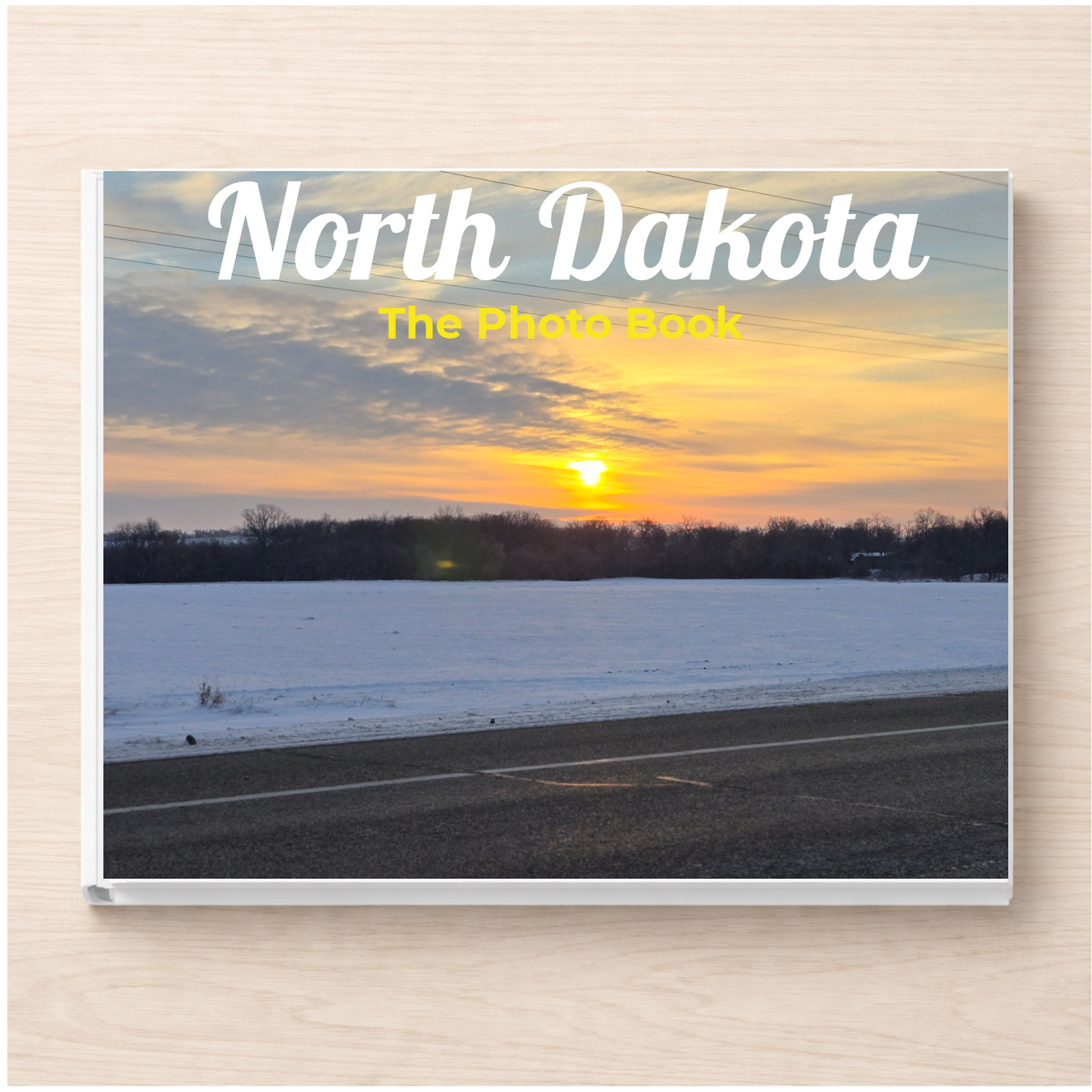 North Dakota: The Photo Book