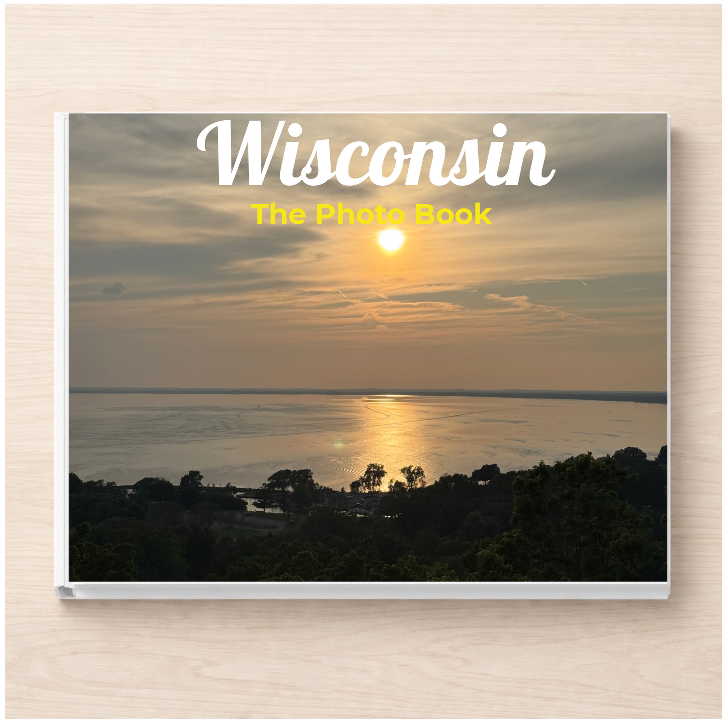 Wisconsin: The Photo Book