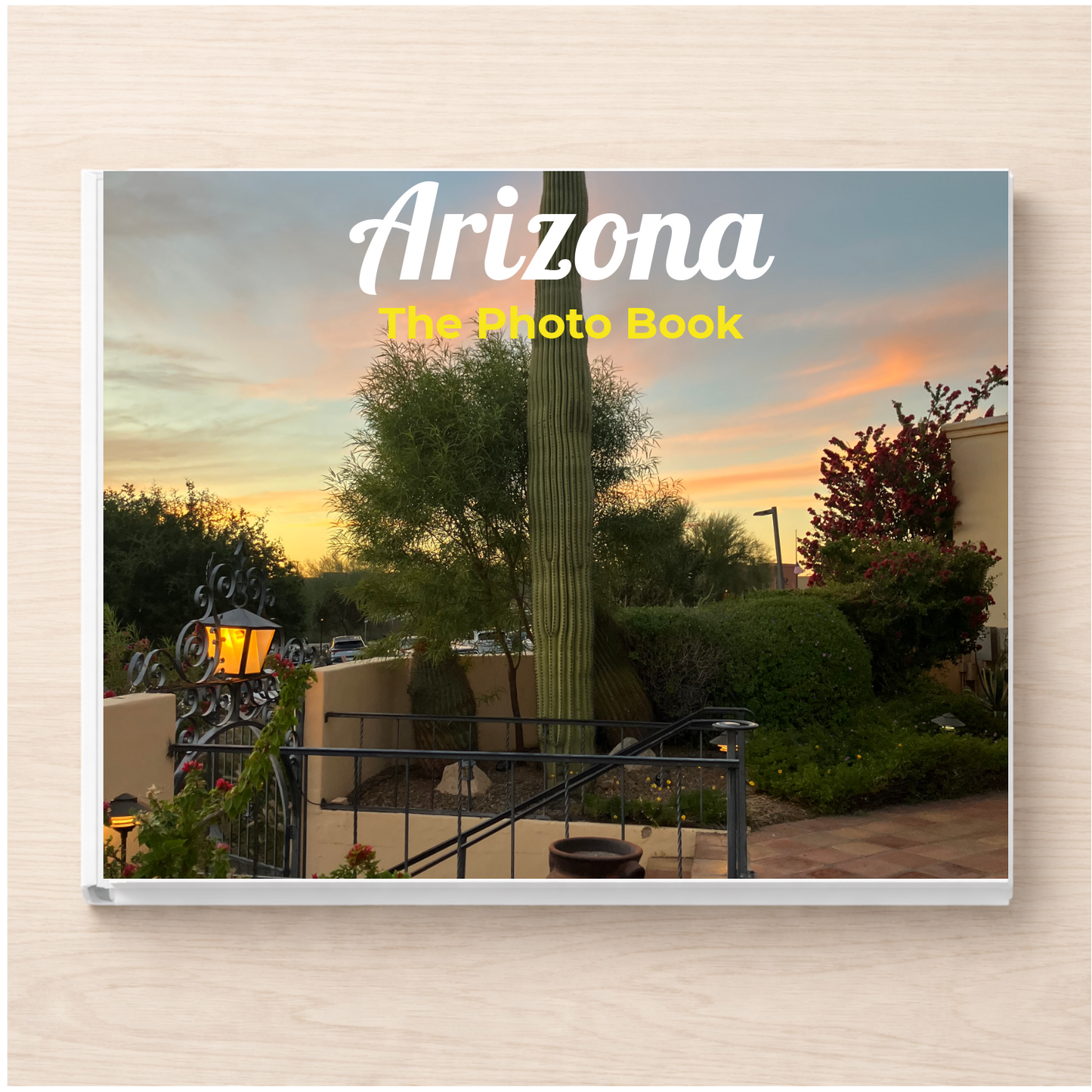Arizona: The Photo Book