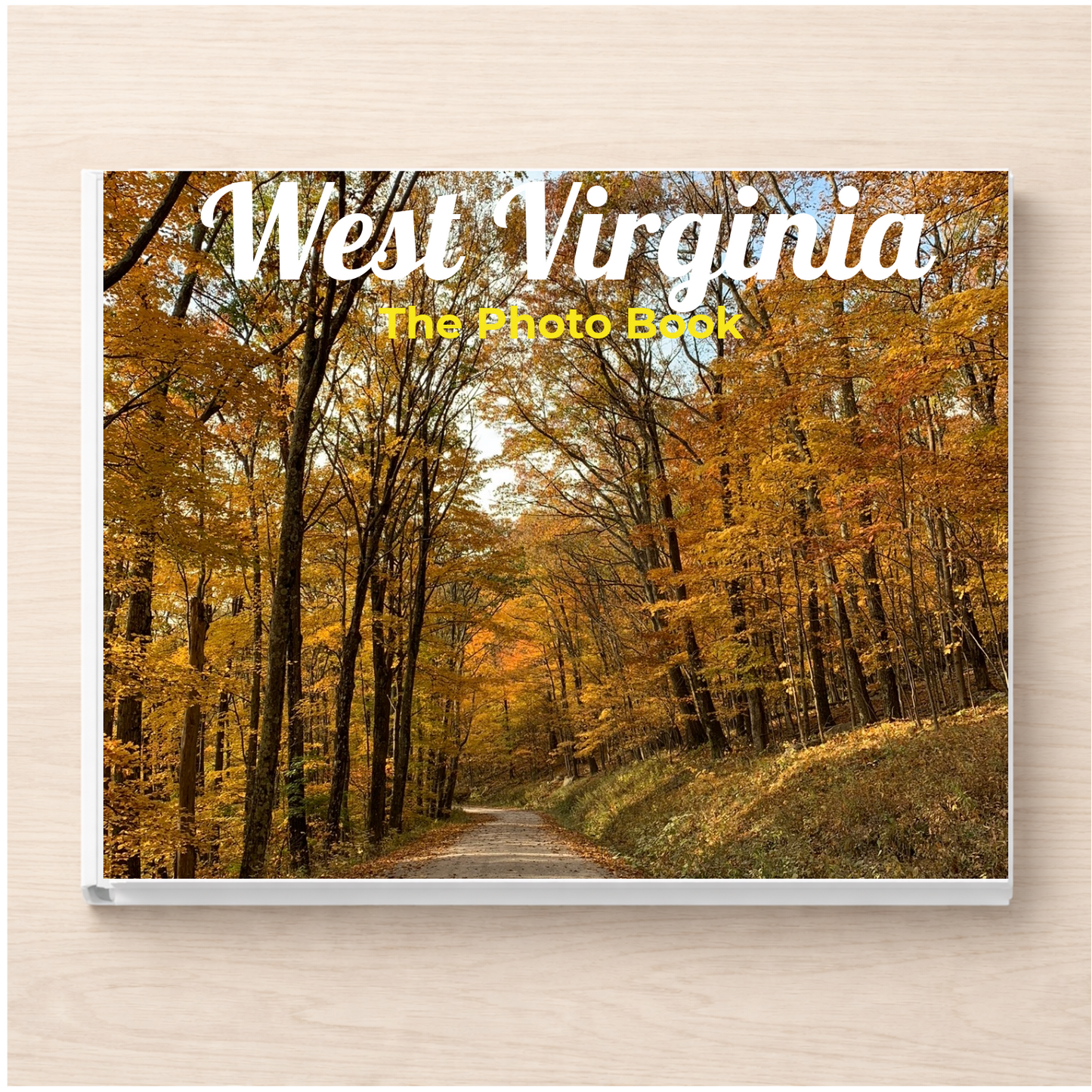 West Virginia: The Photo Book