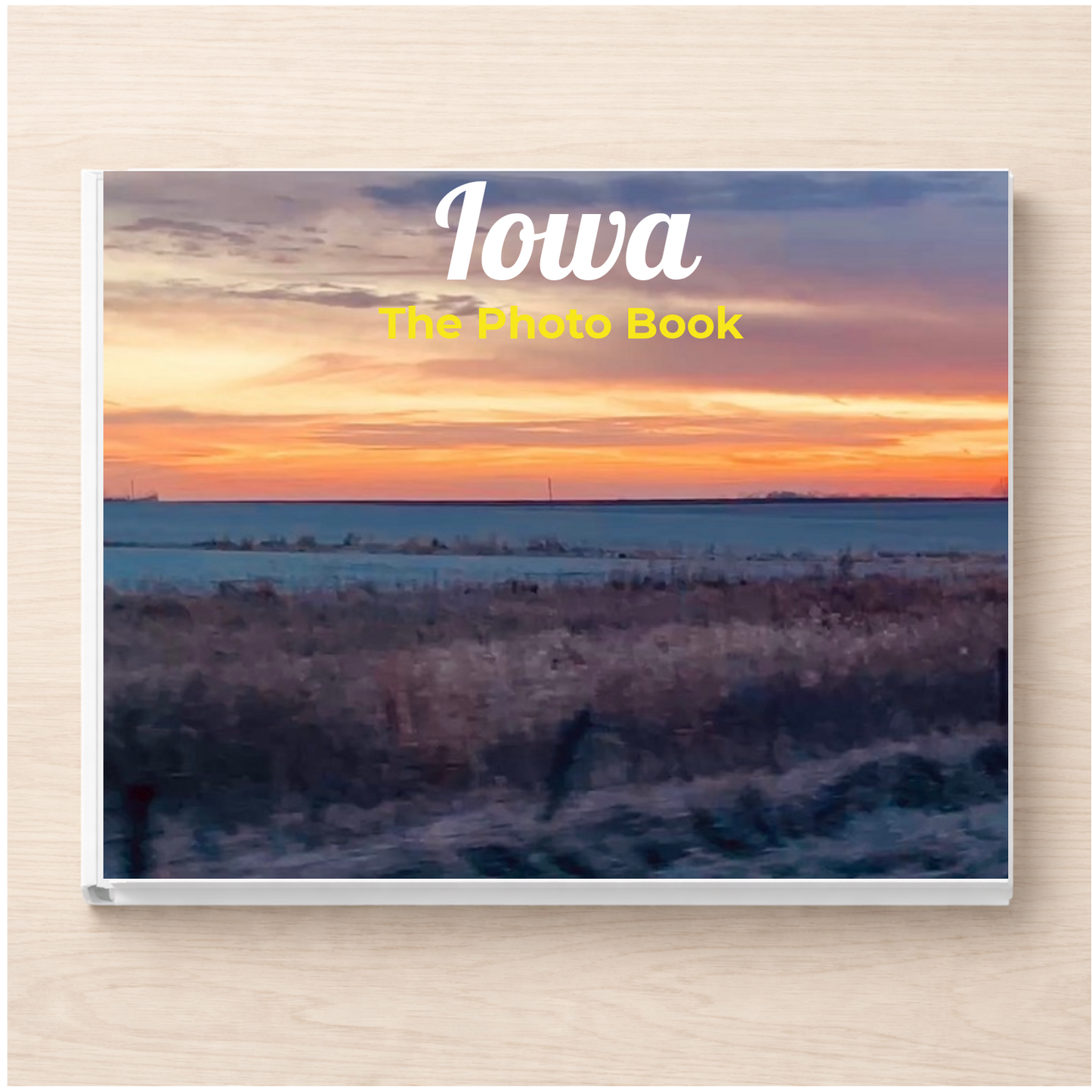 Iowa: The Photo Book