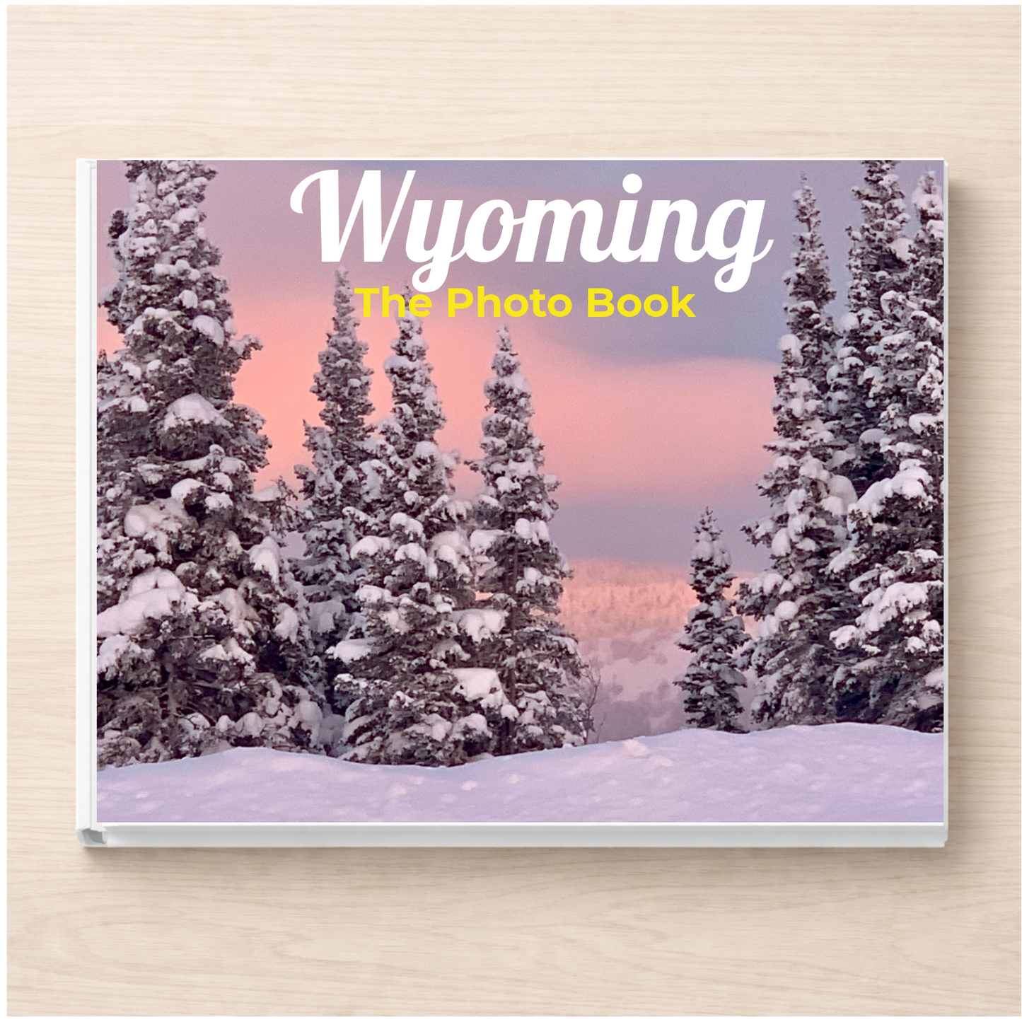 Wyoming: The Photo Book