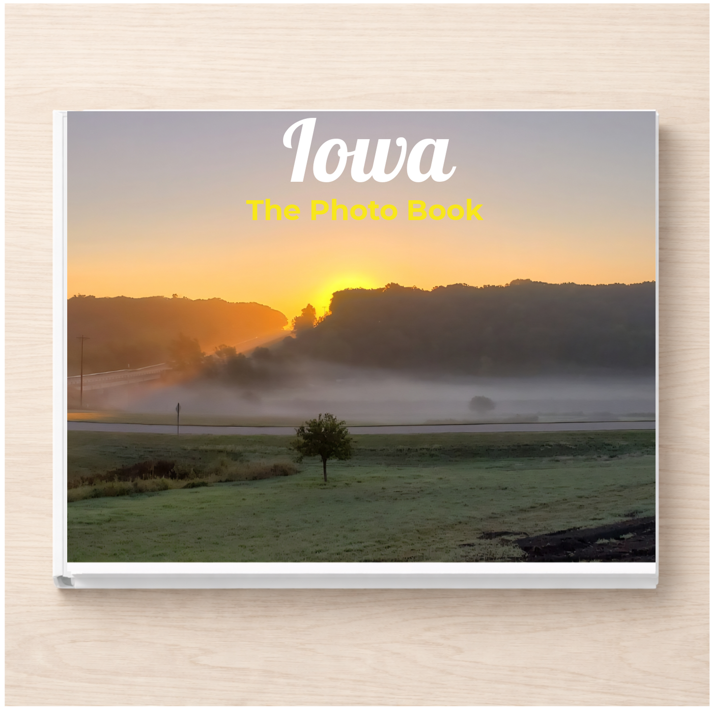 Iowa: The Photo Book