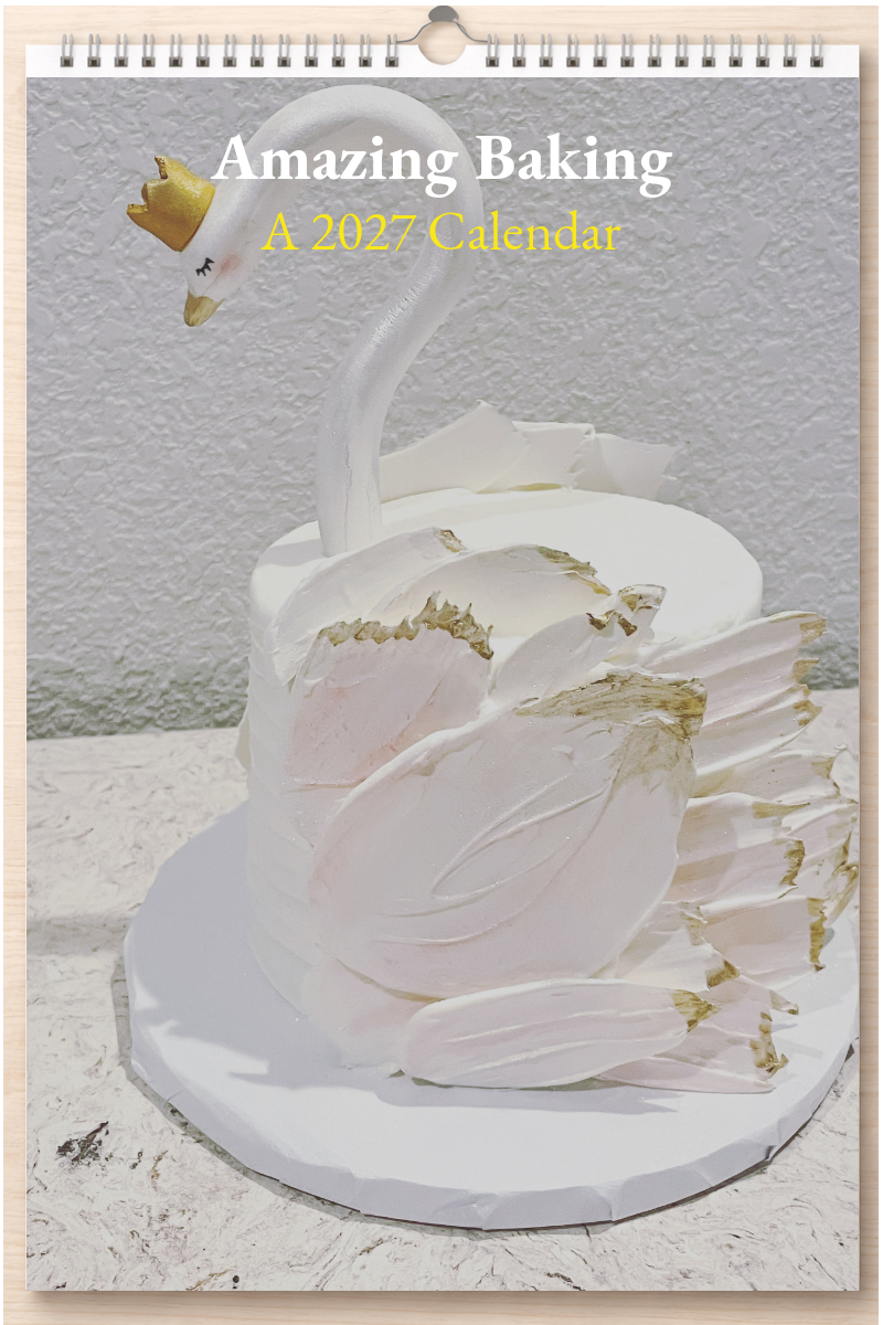 Amazing Baking: A 2027 Calendar