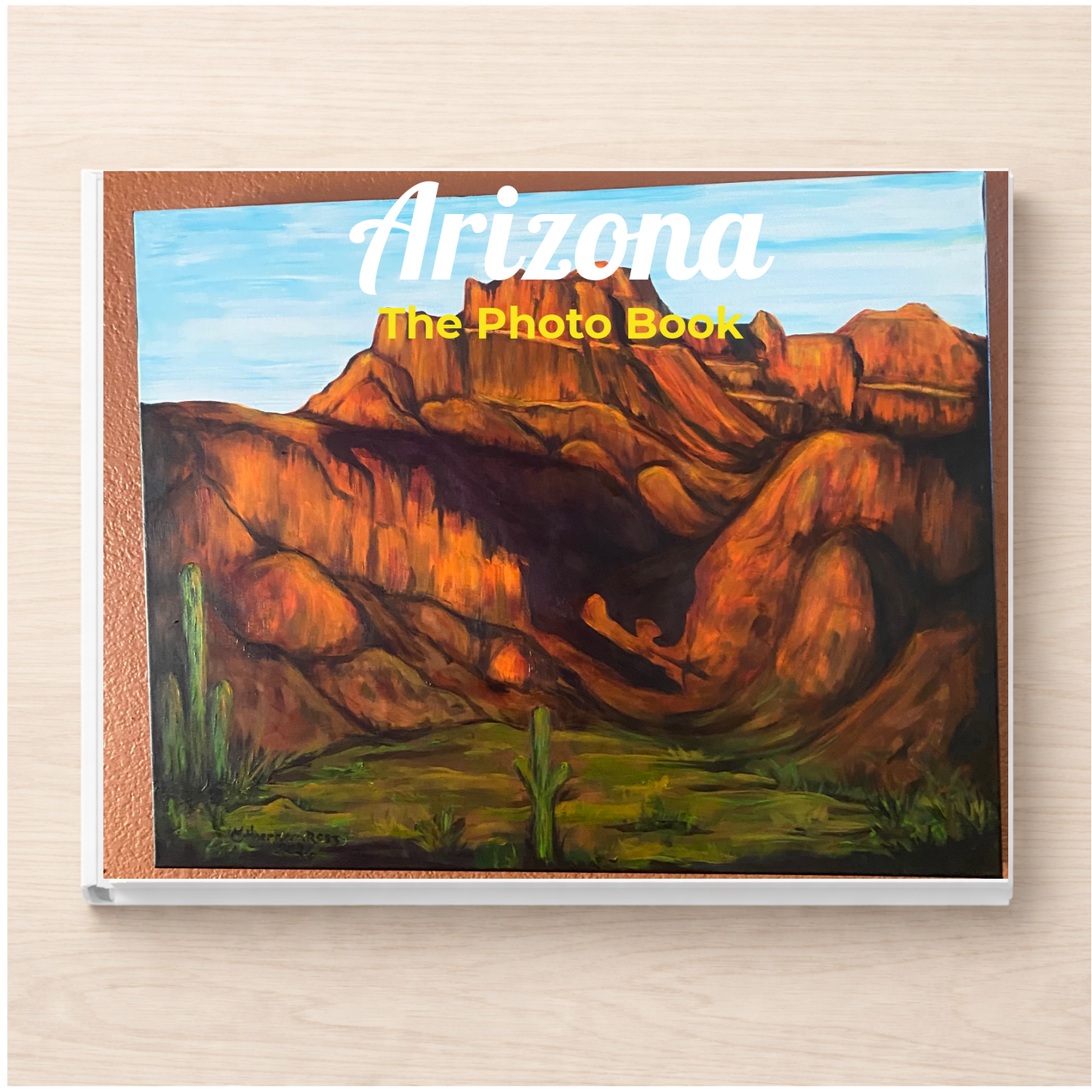 Arizona: The Photo Book