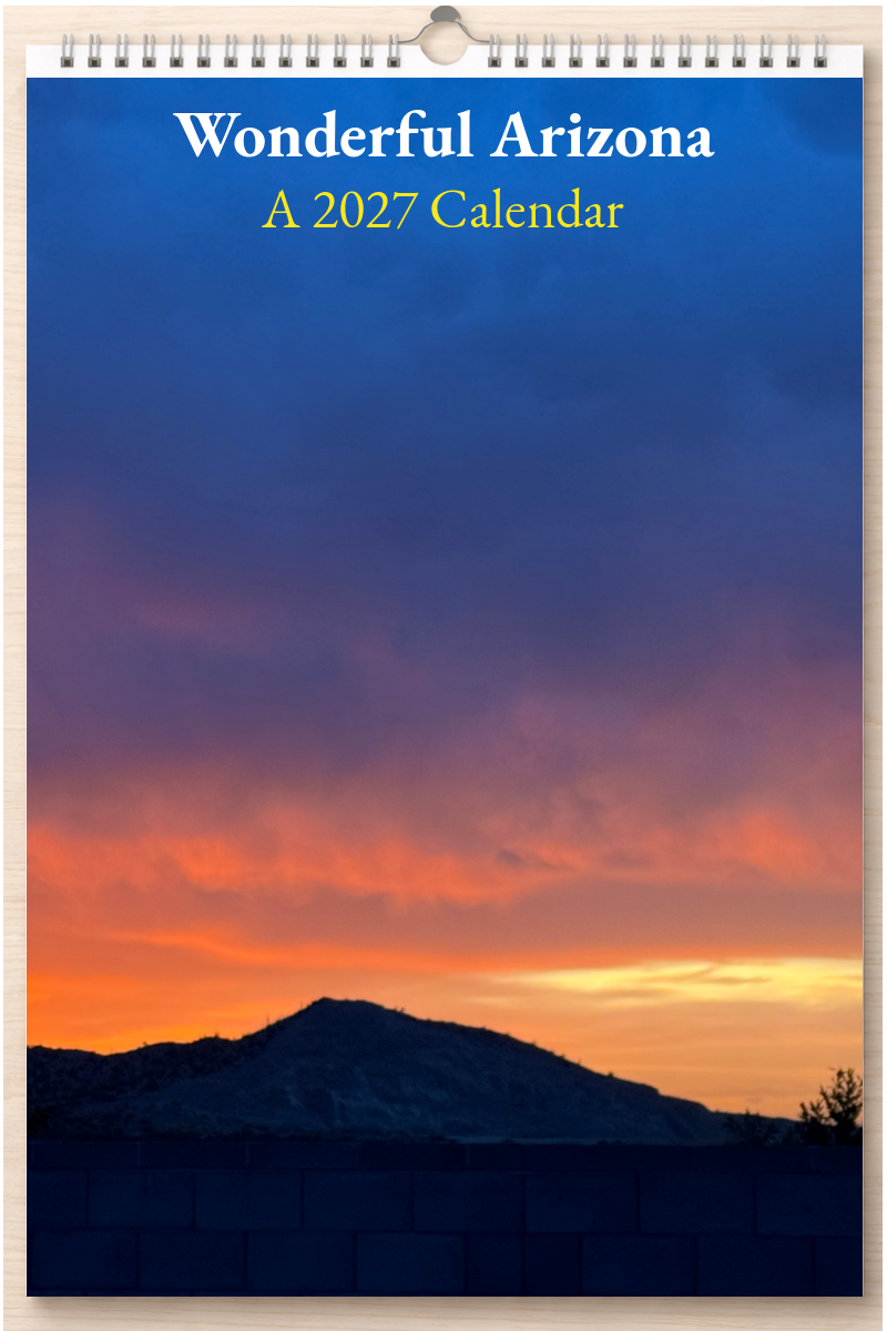Wonderful Arizona: A 2027 Calendar