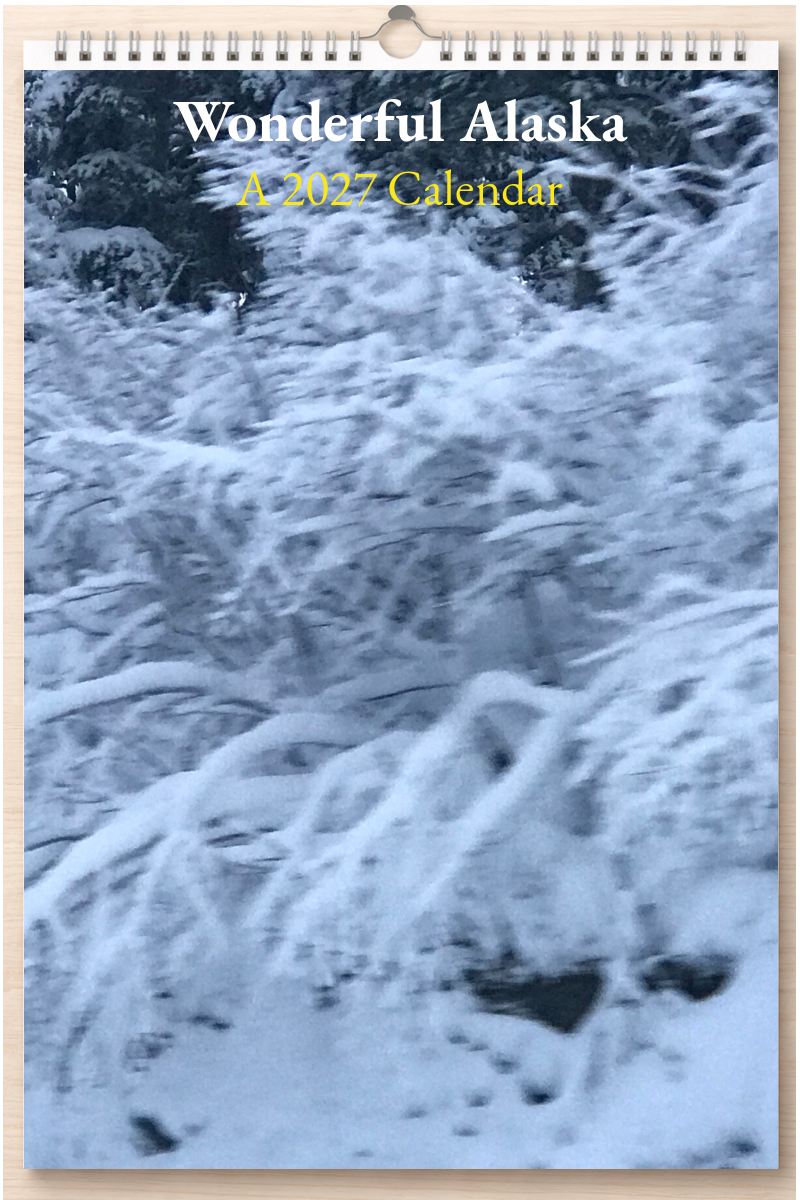 Wonderful Alaska: A 2027 Calendar