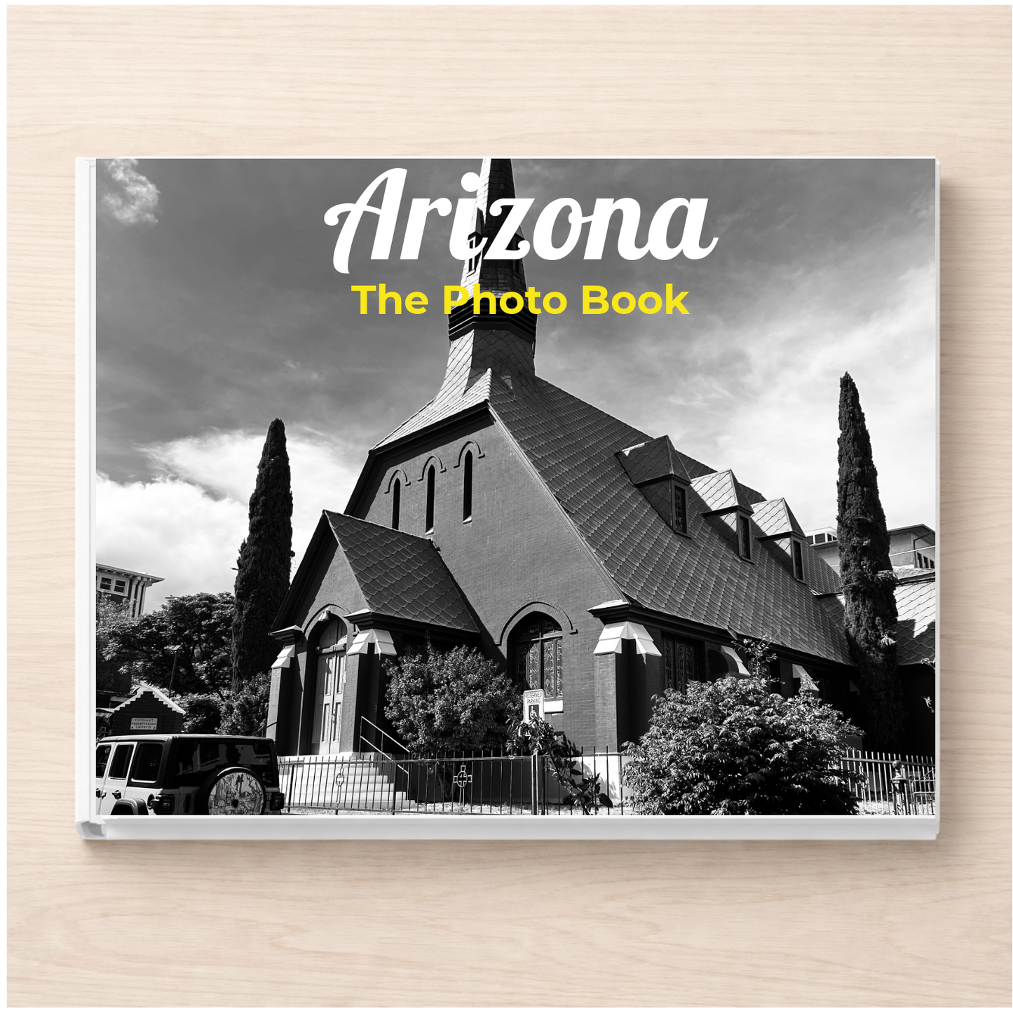 Arizona: The Photo Book