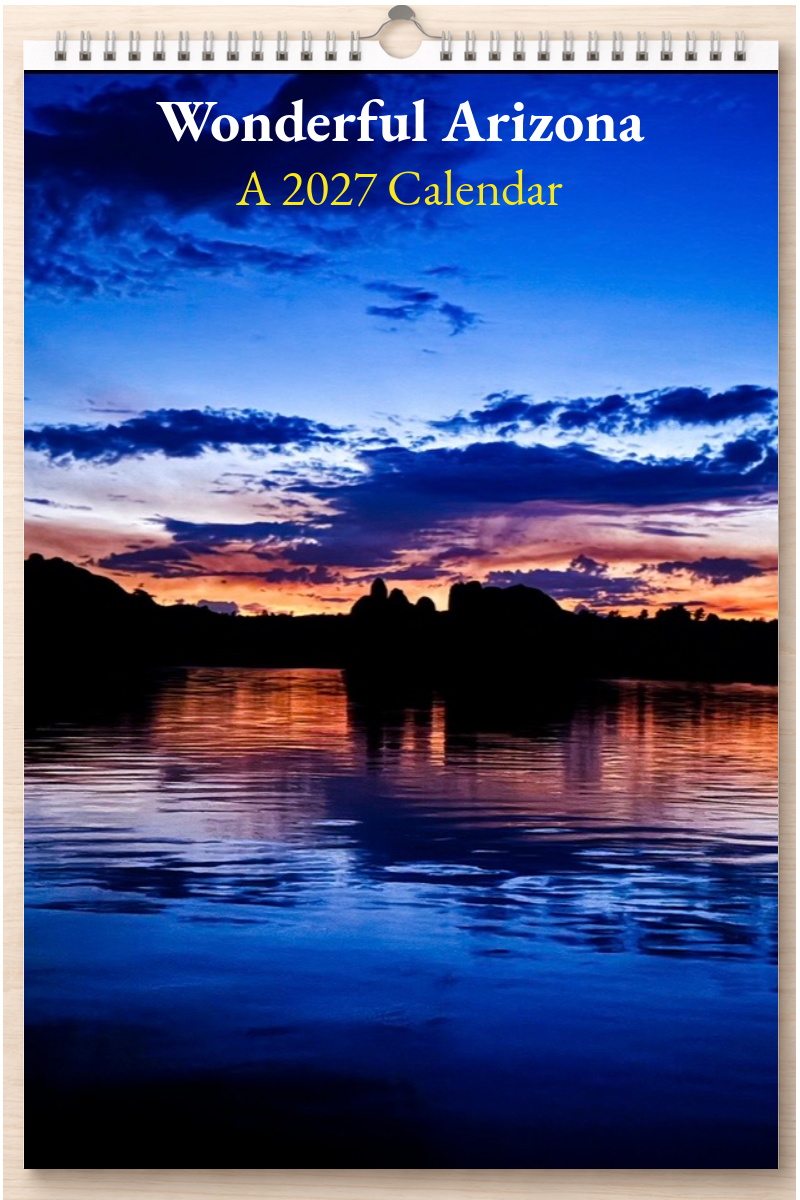 Wonderful Arizona: A 2027 Calendar