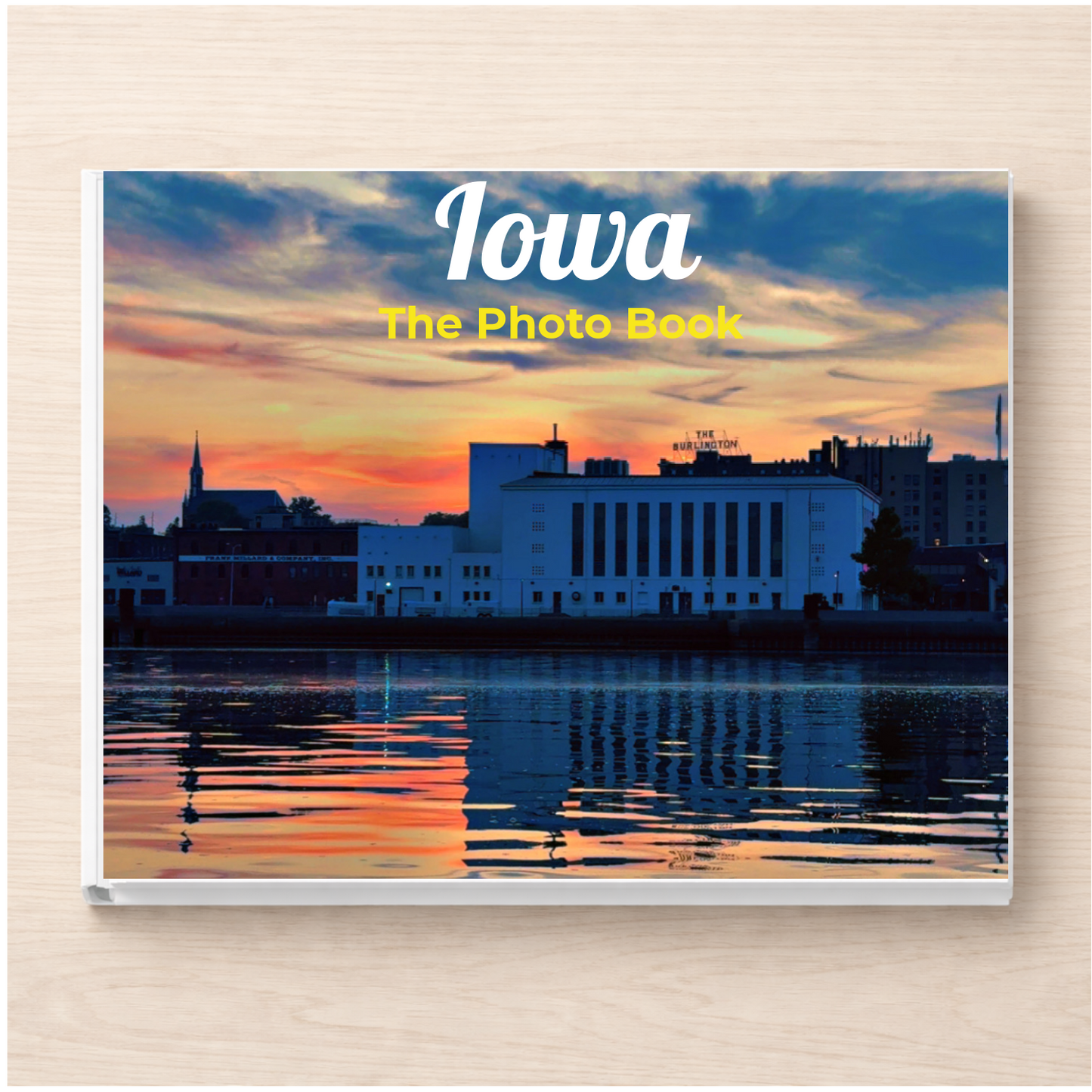 Iowa: The Photo Book