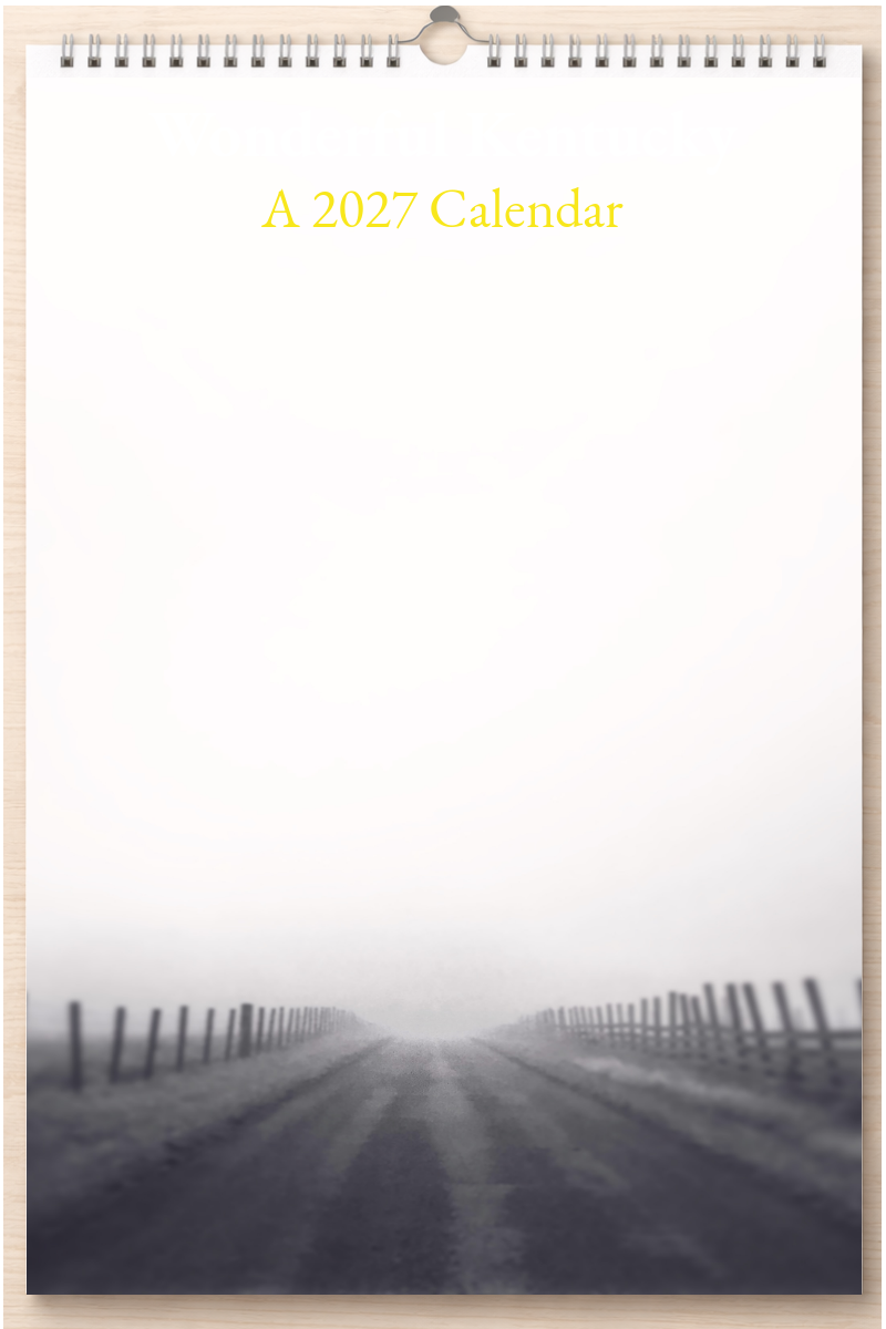 Wonderful Kentucky: A 2027 Calendar