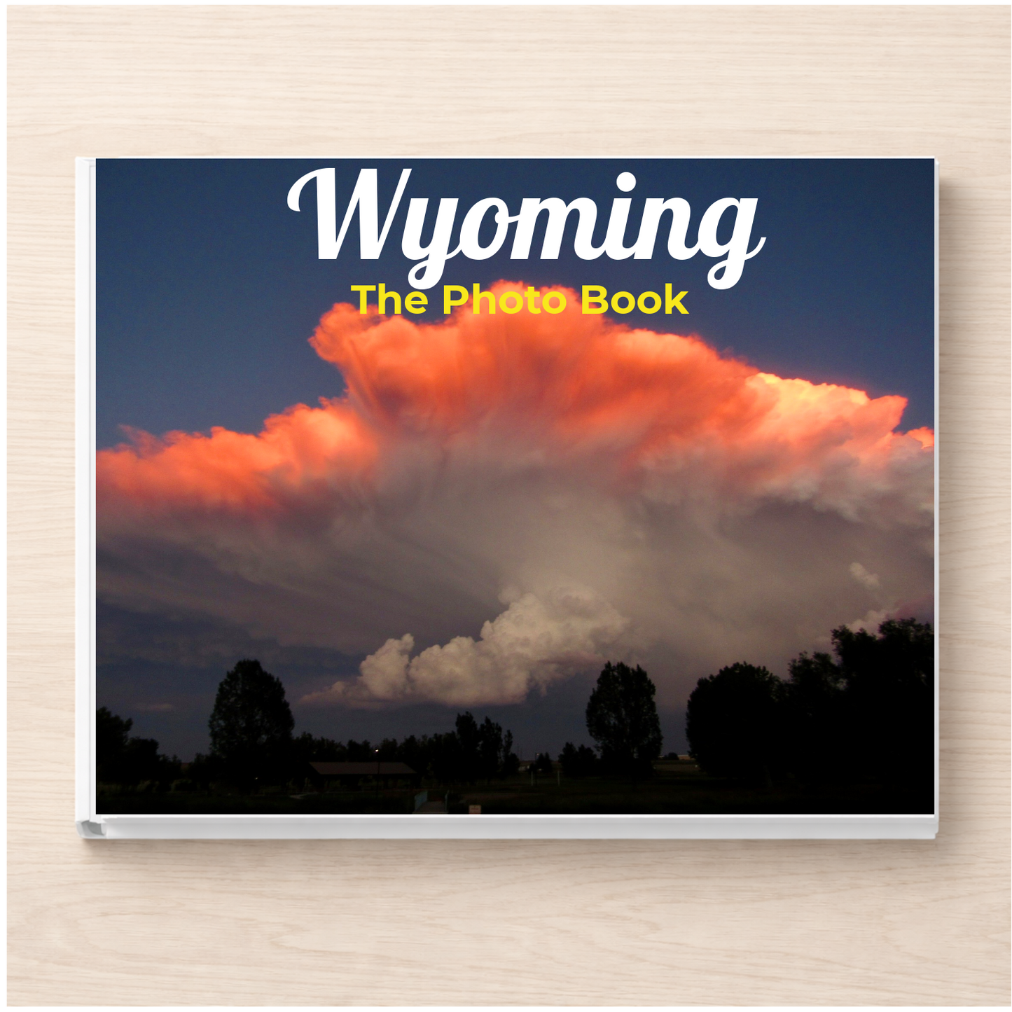 Wyoming: The Photo Book