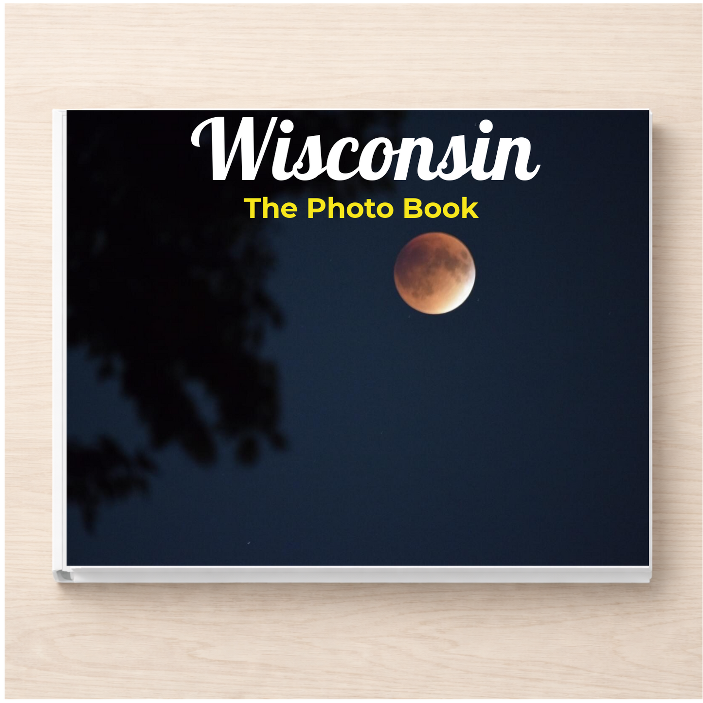 Wisconsin: The Photo Book