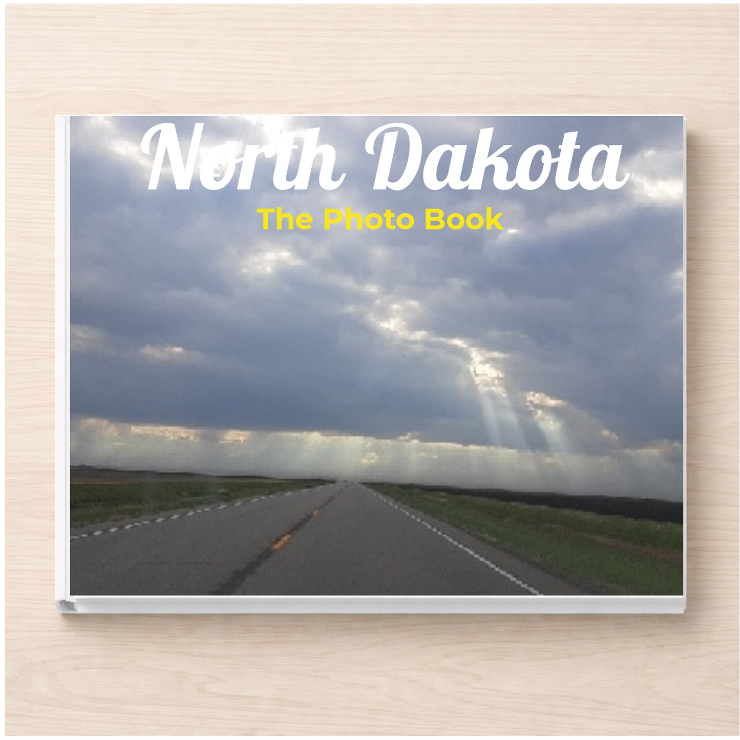 North Dakota: The Photo Book