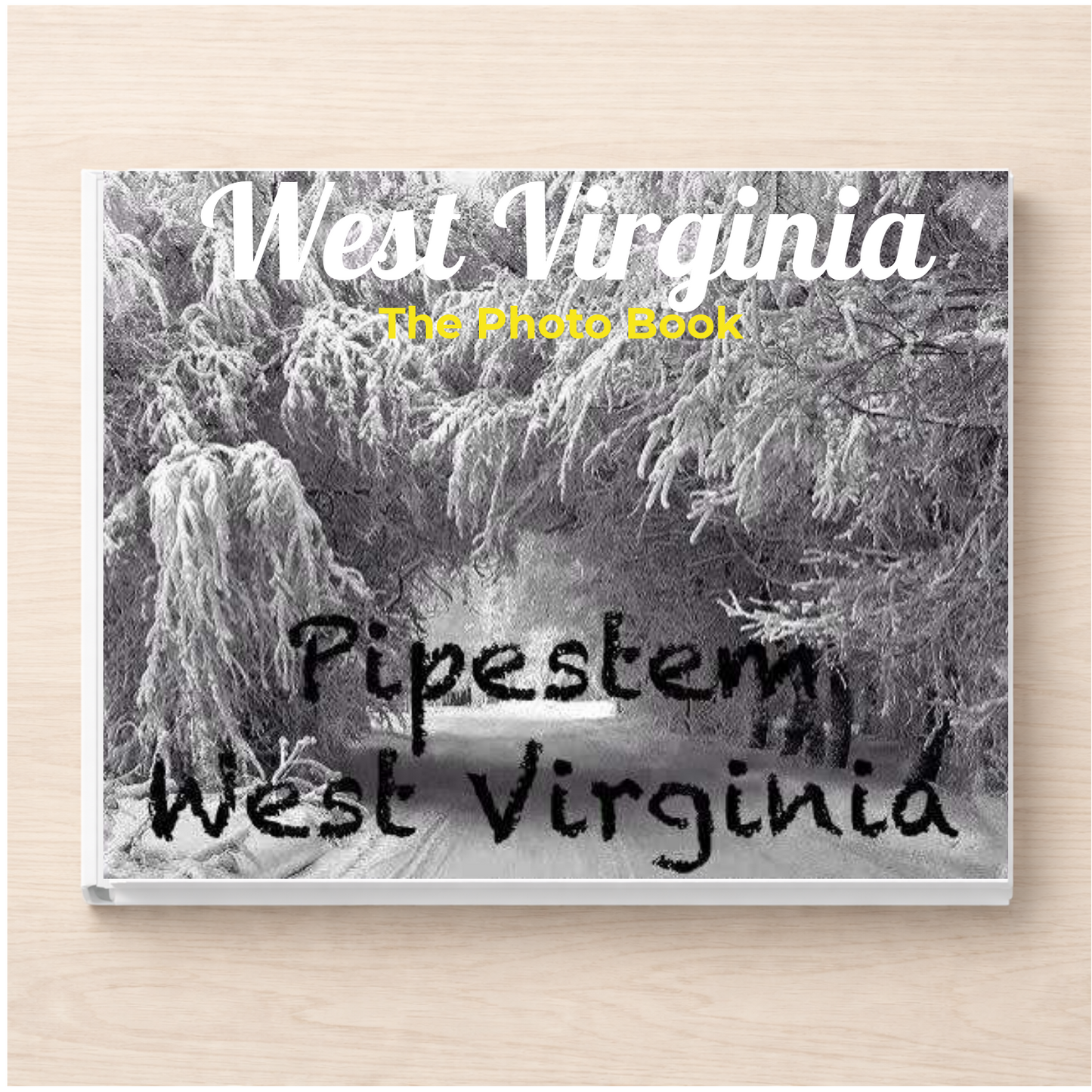 West Virginia: The Photo Book