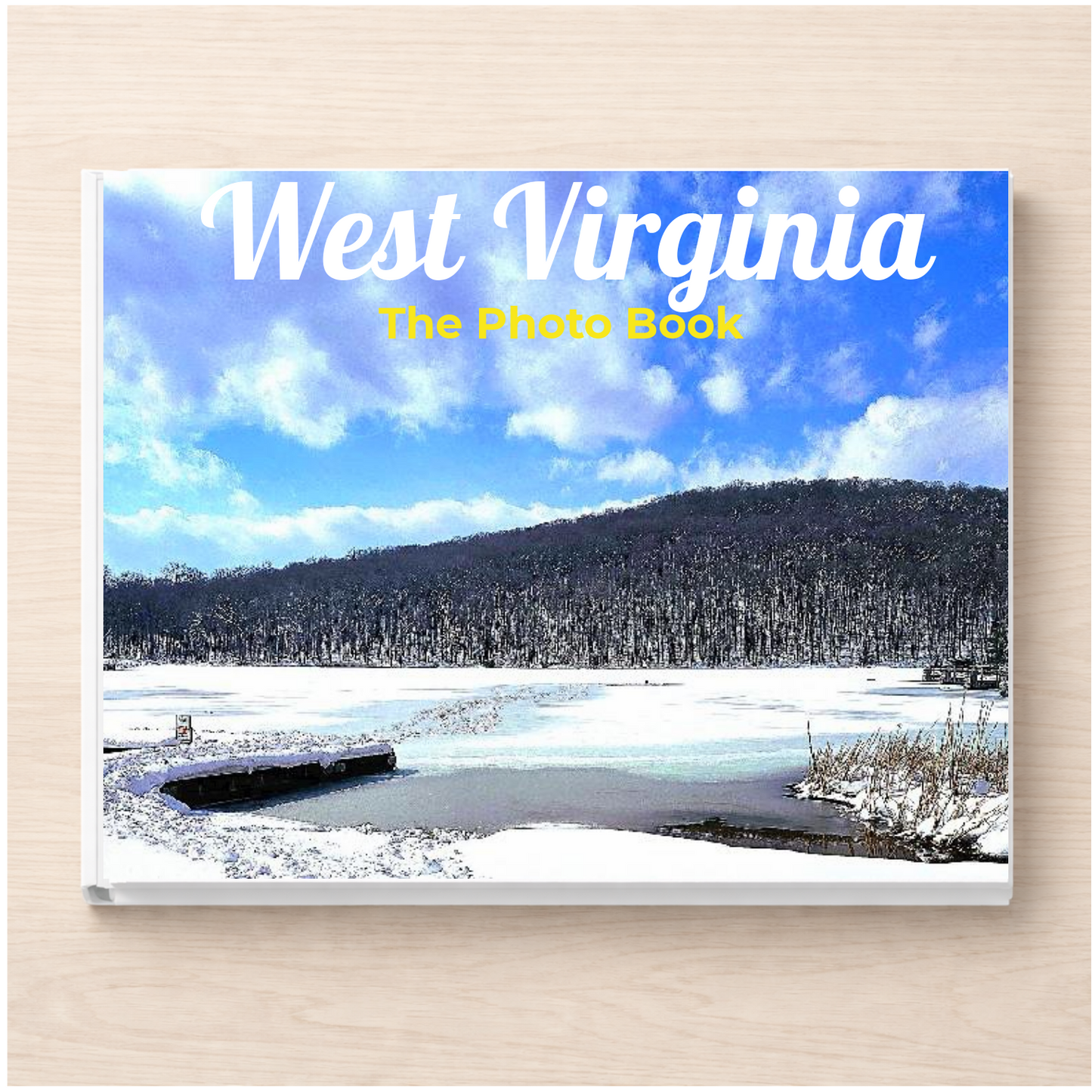 West Virginia: The Photo Book