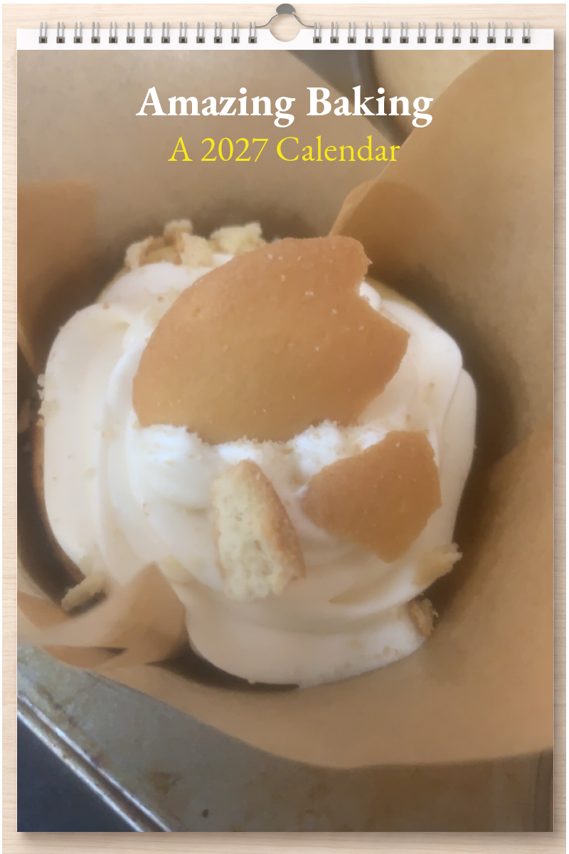 Amazing Baking: A 2027 Calendar