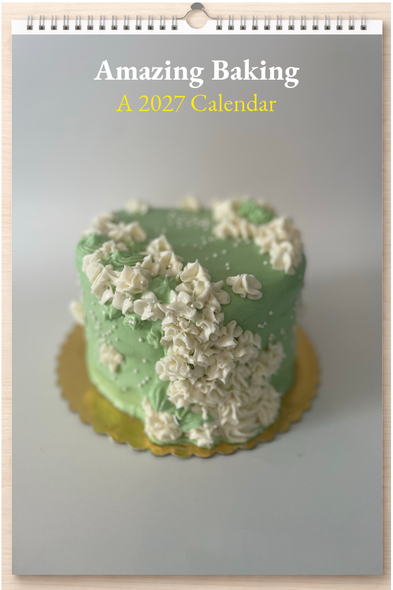 Amazing Baking: A 2027 Calendar