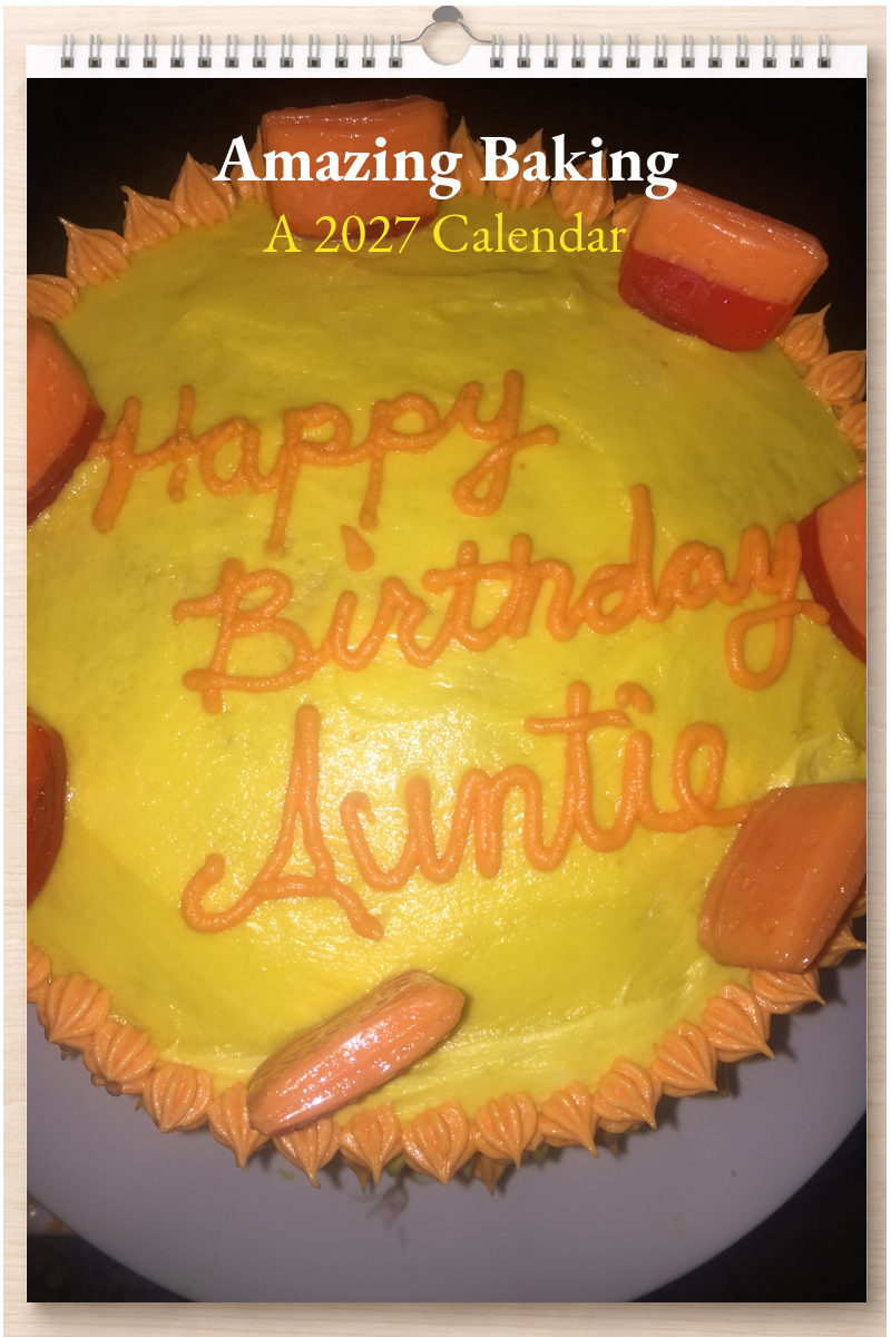 Amazing Baking: A 2027 Calendar
