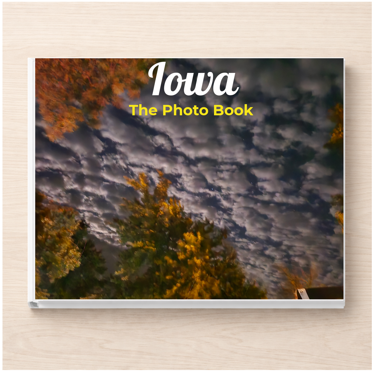 Iowa: The Photo Book