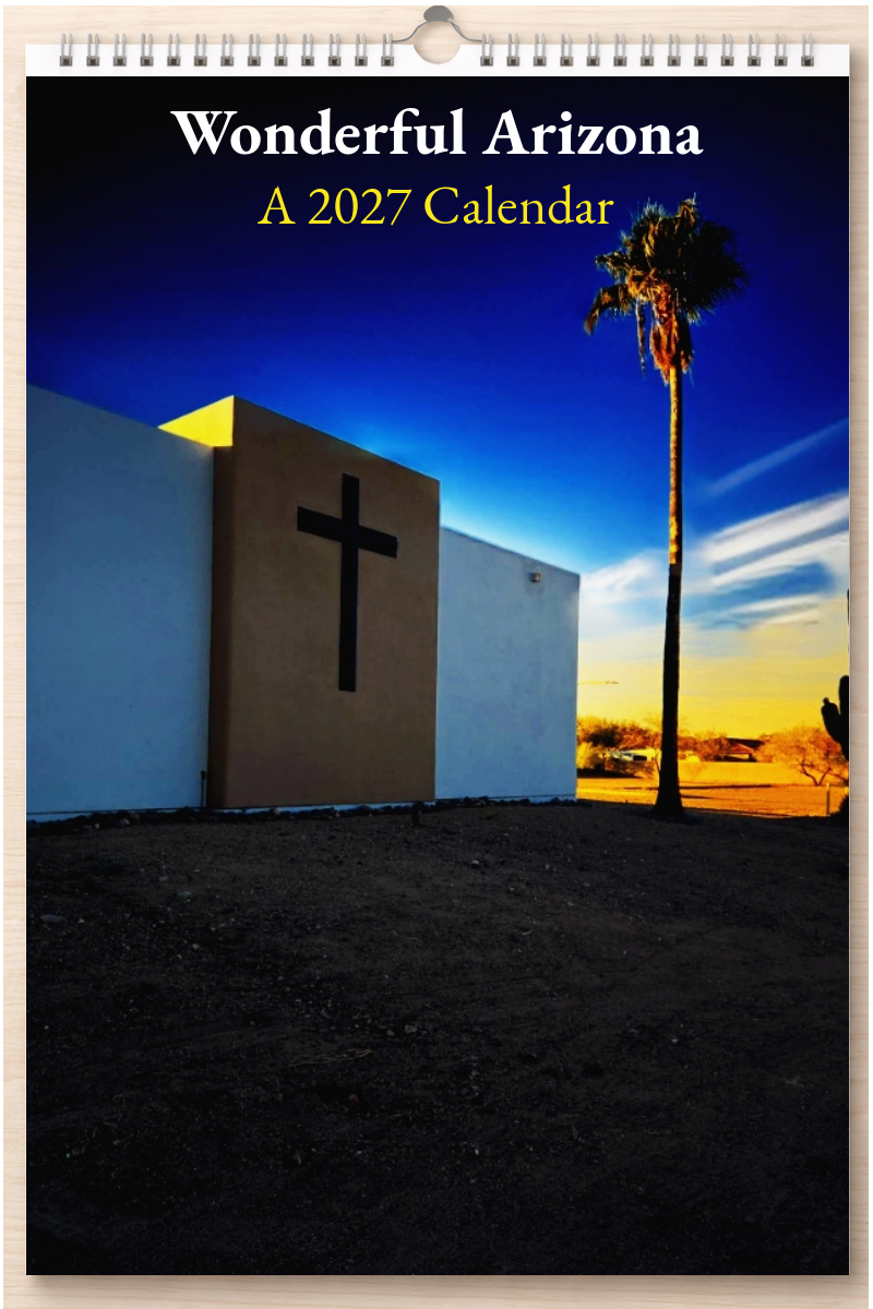 Wonderful Arizona: A 2027 Calendar