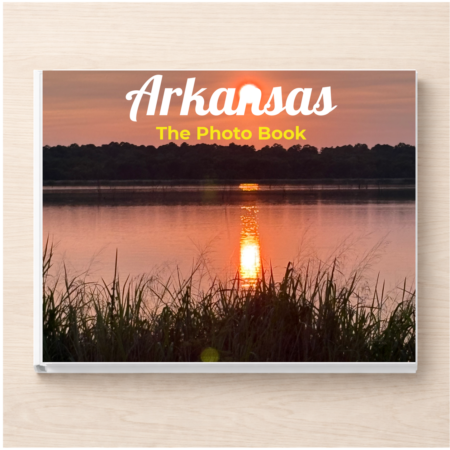 Arkansas: The Photo Book