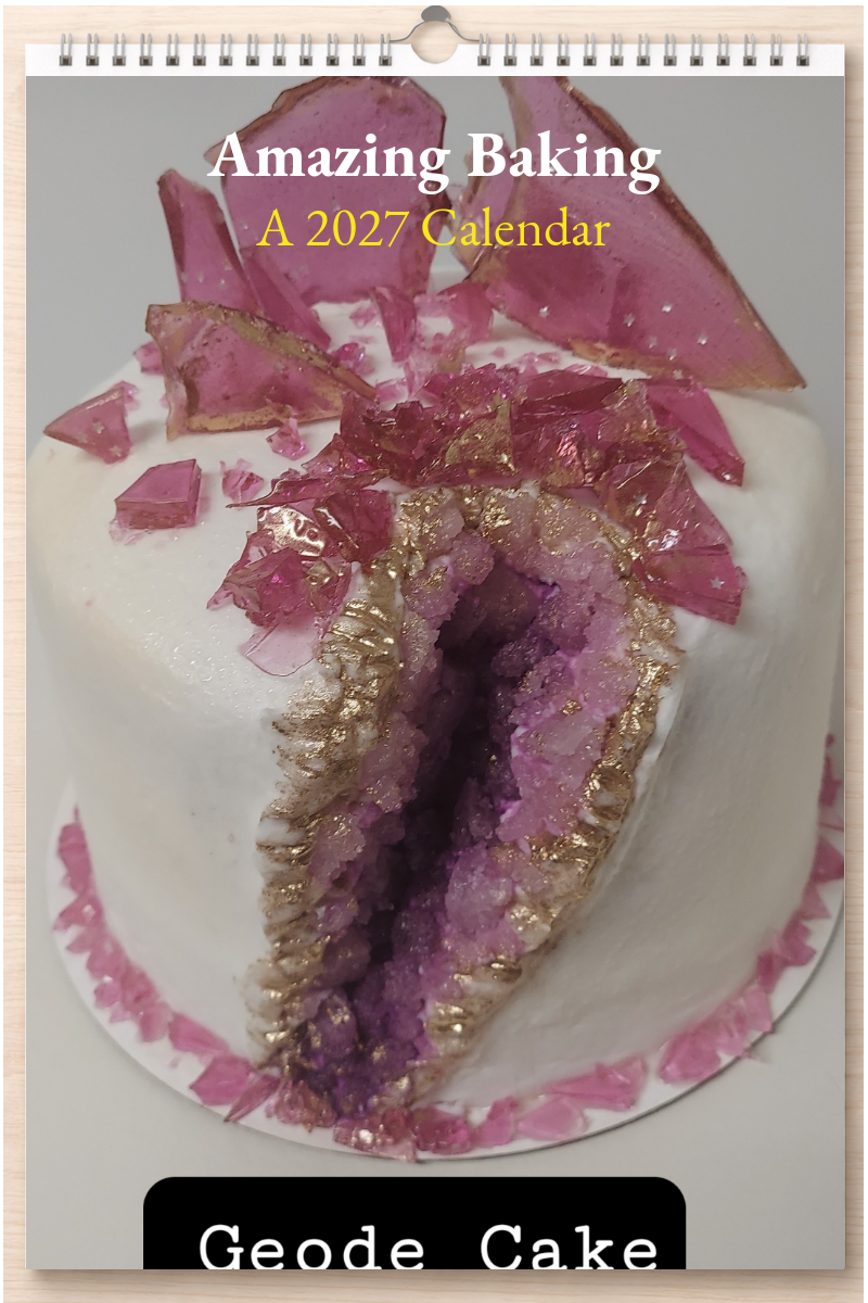 Amazing Baking: A 2027 Calendar