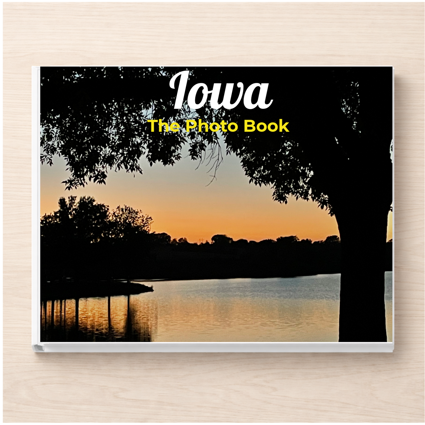 Iowa: The Photo Book