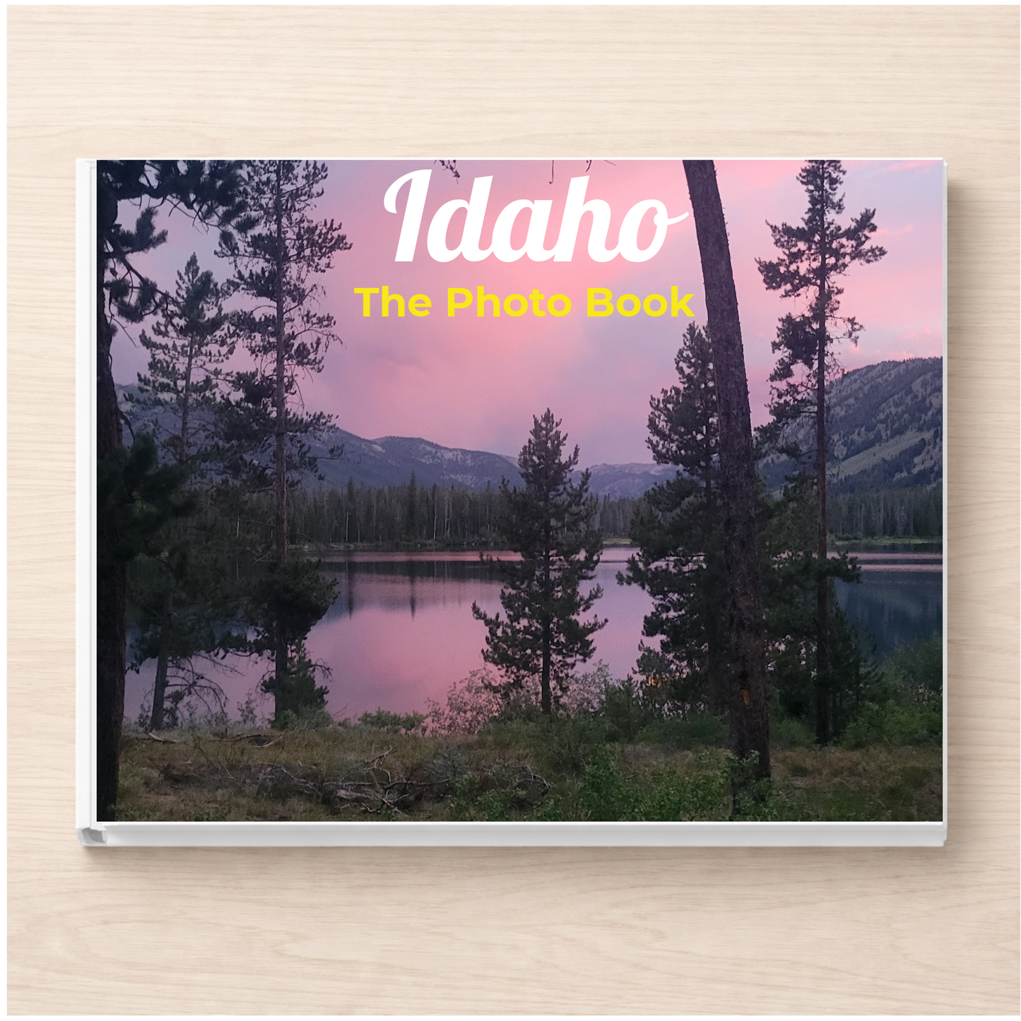 Idaho: The Photo Book