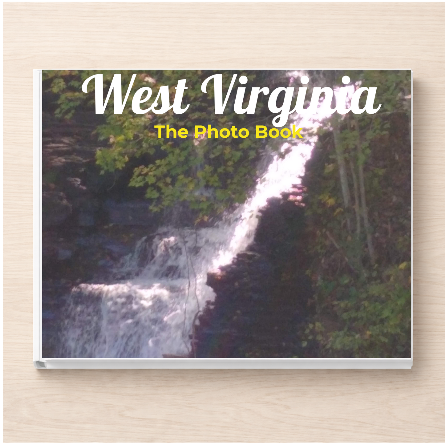 West Virginia: The Photo Book