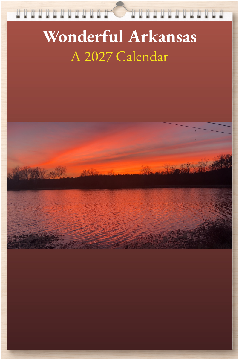 Wonderful Arkansas: A 2027 Calendar