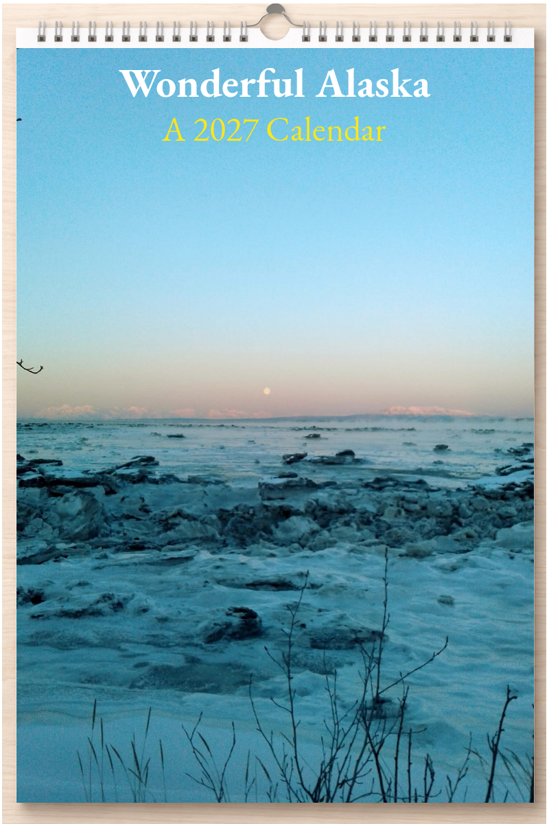 Wonderful Alaska: A 2027 Calendar
