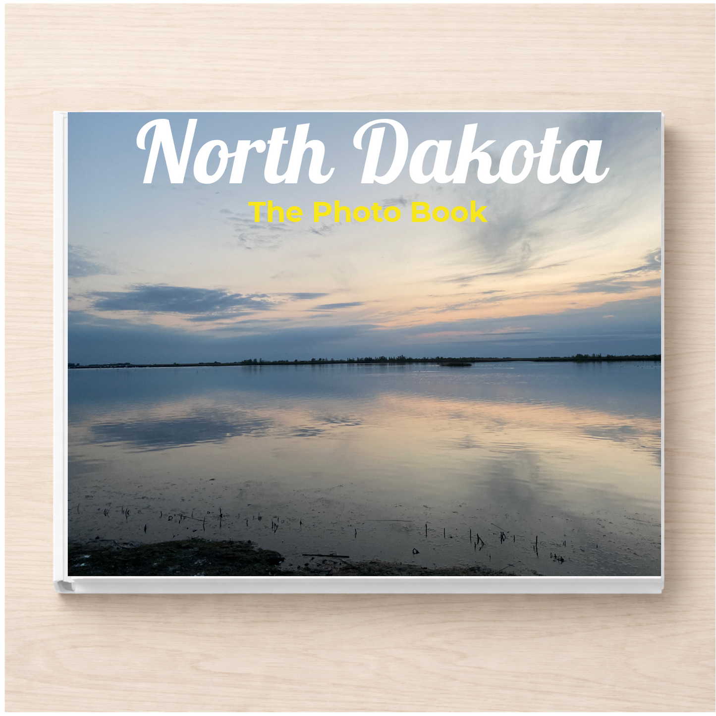North Dakota: The Photo Book