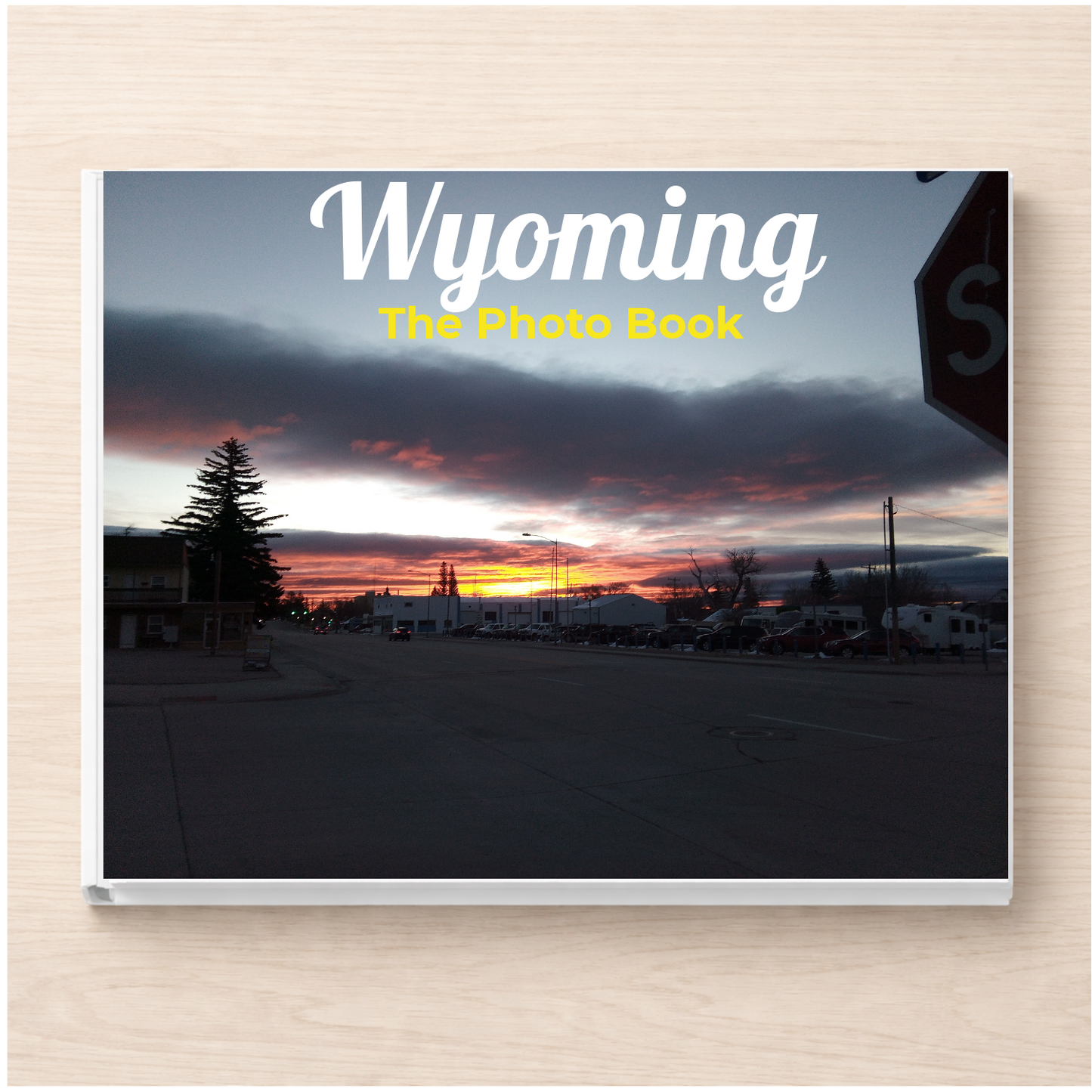 Wyoming: The Photo Book