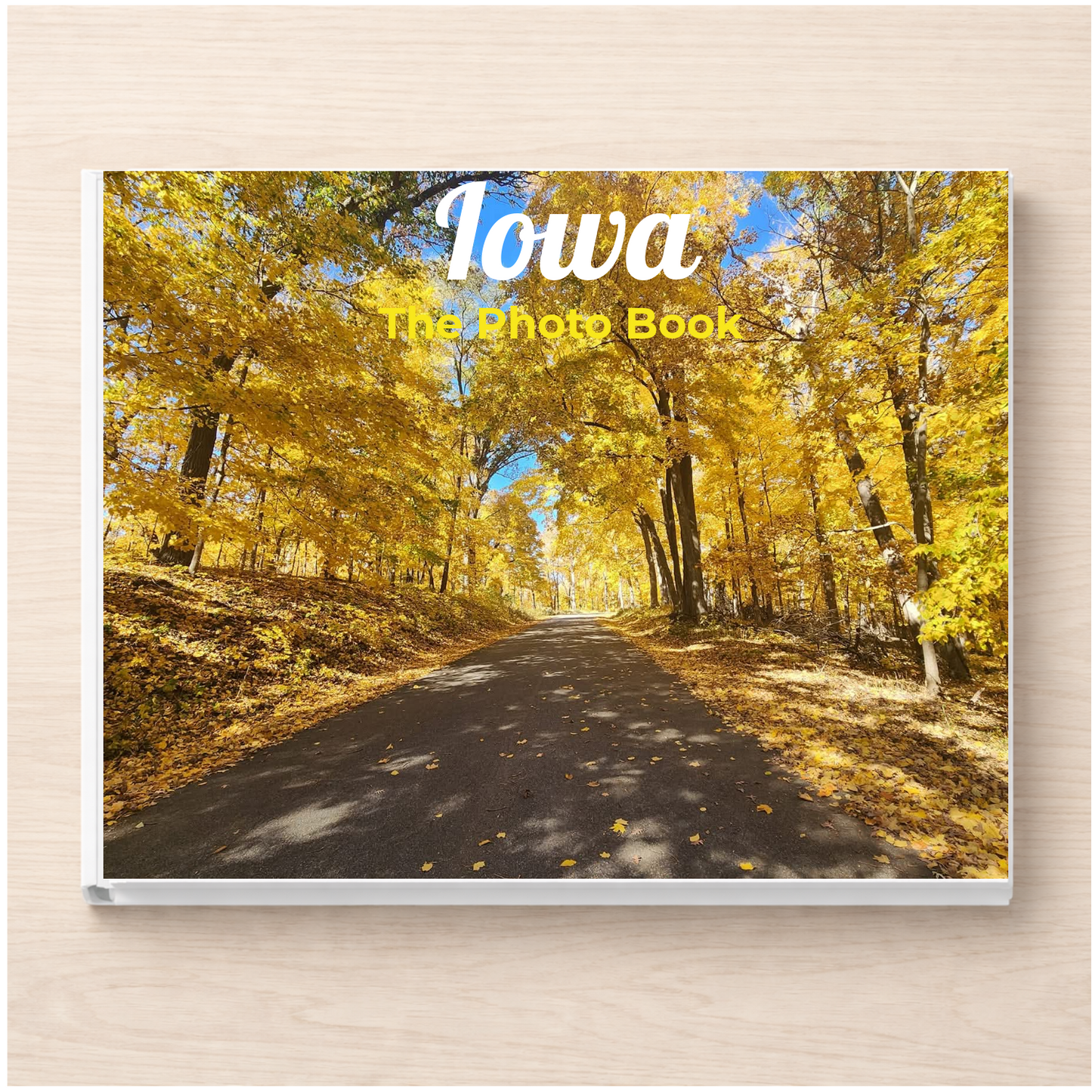 Iowa: The Photo Book