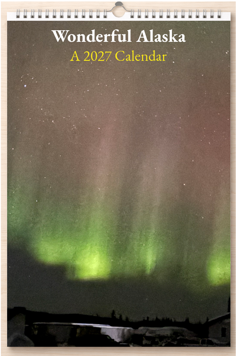 Wonderful Alaska: A 2027 Calendar