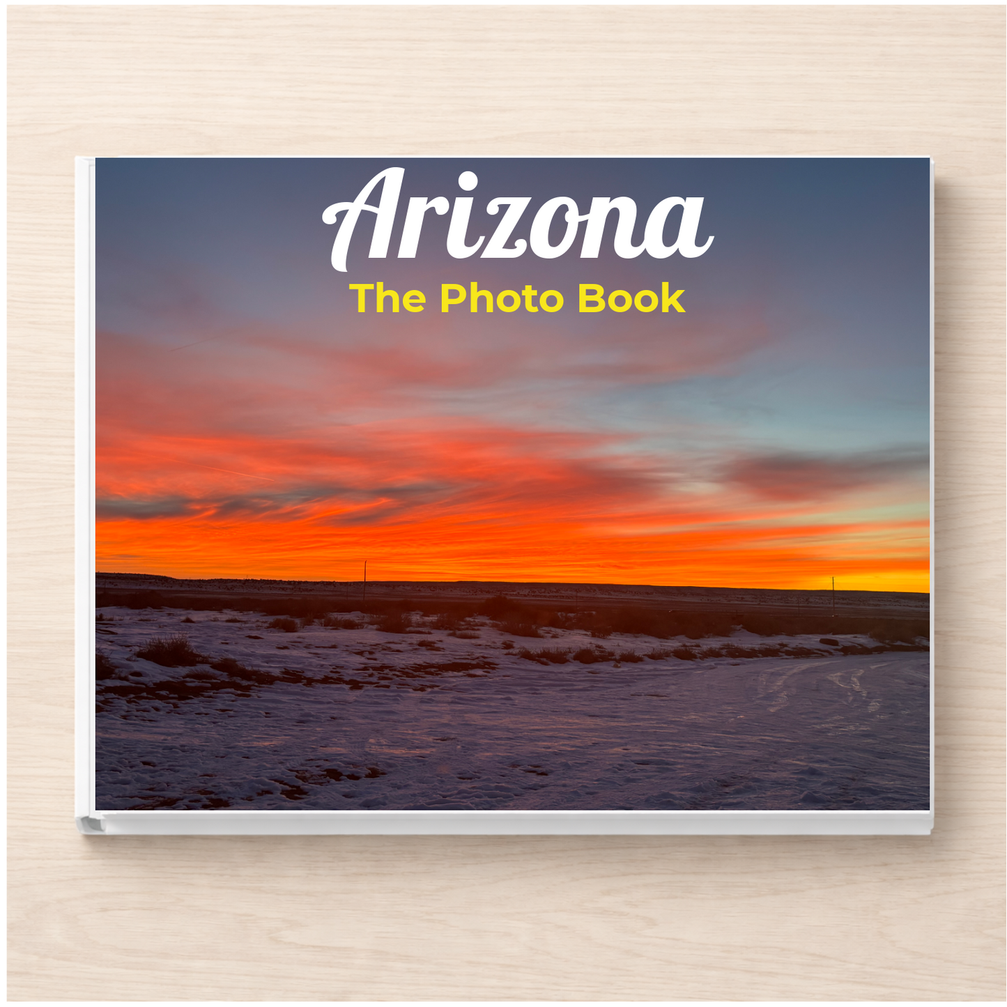 Arizona: The Photo Book