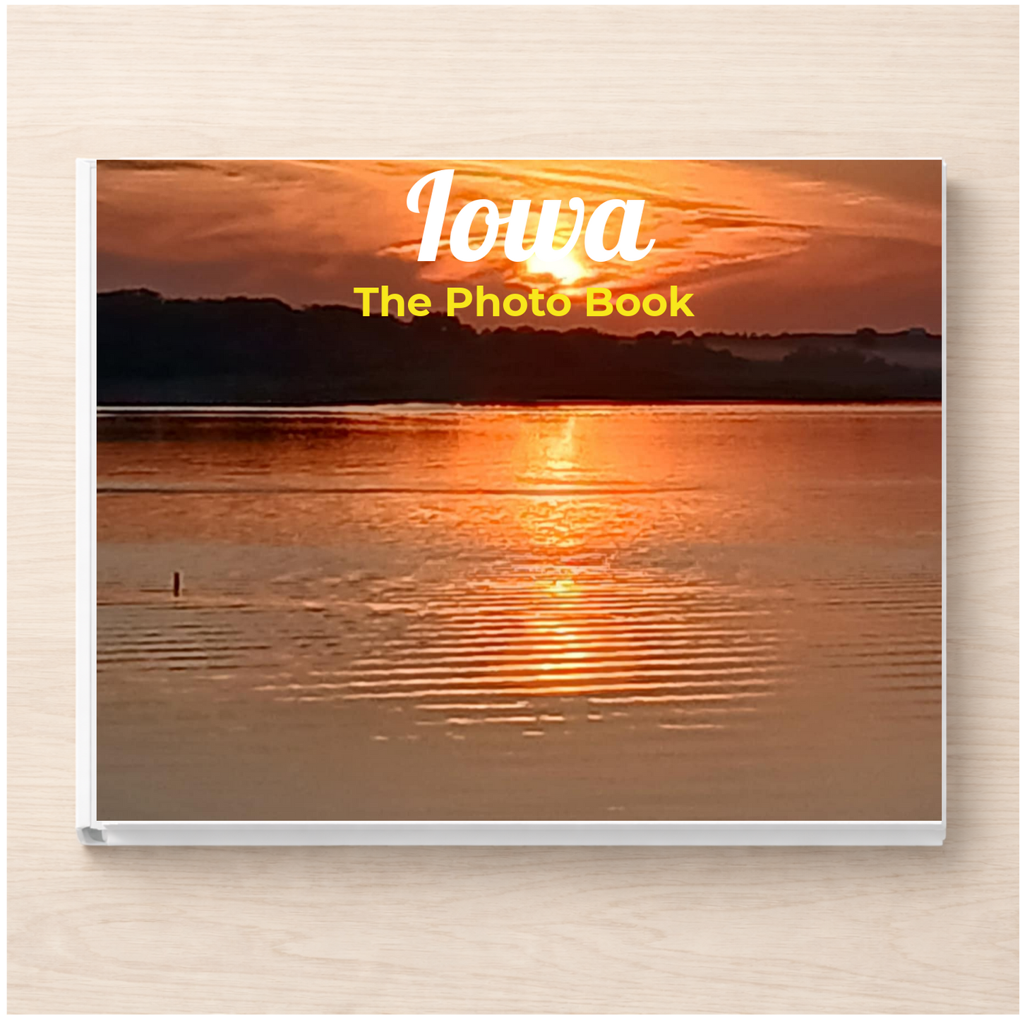 Iowa: The Photo Book