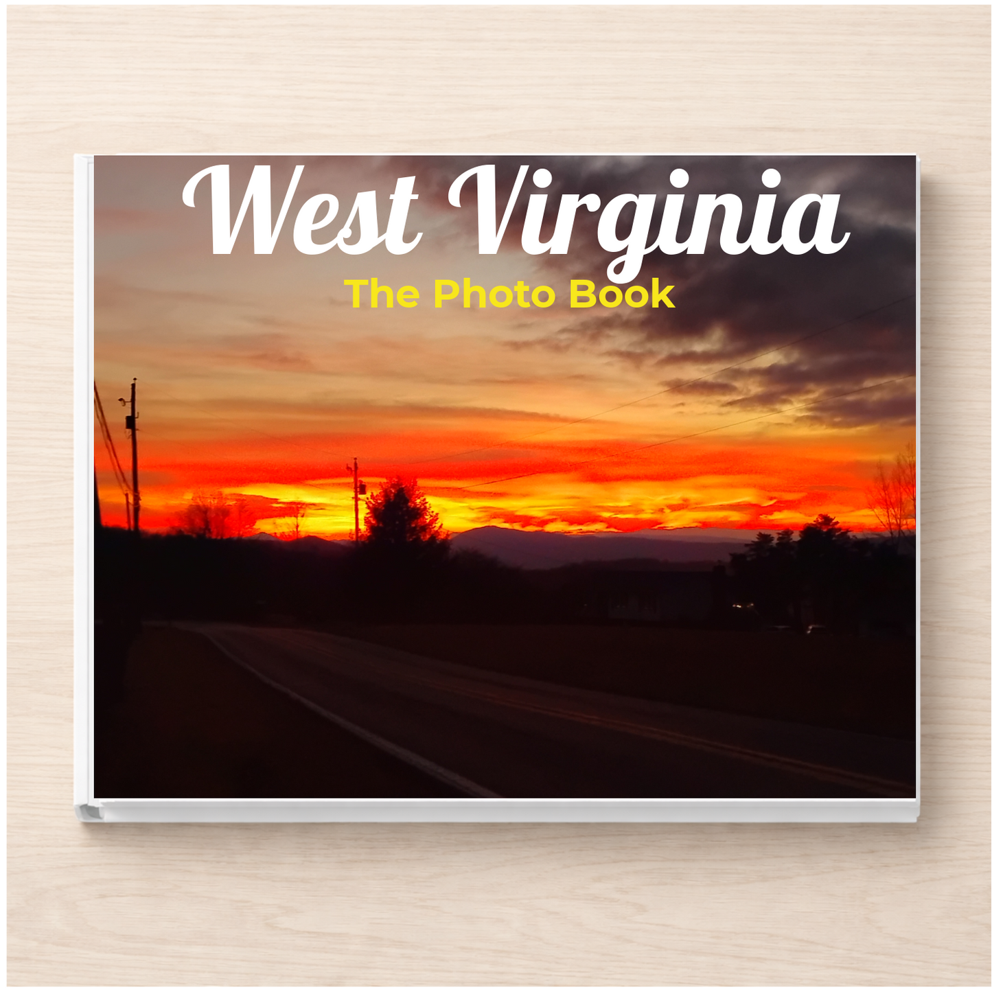 West Virginia: The Photo Book