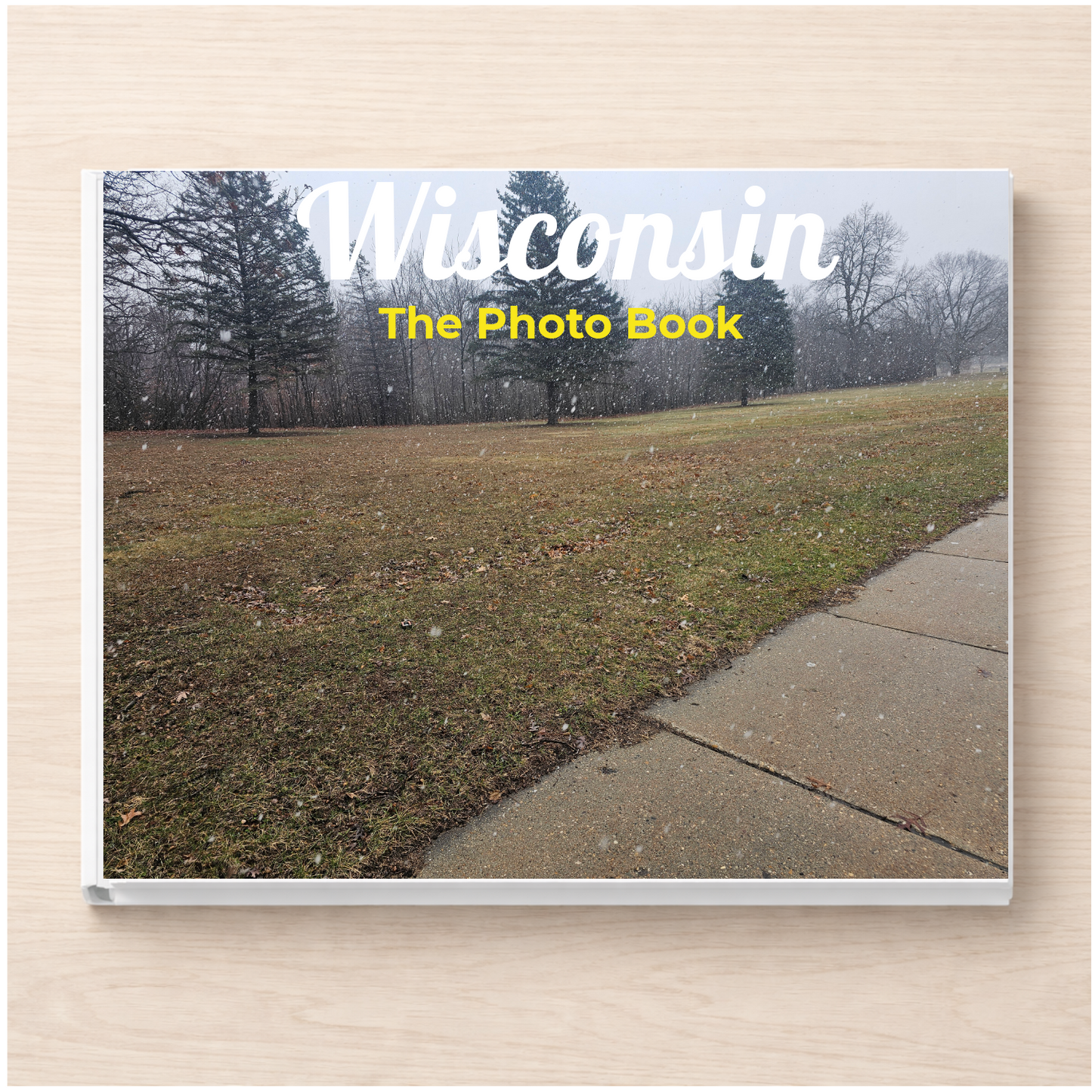 Wisconsin: The Photo Book