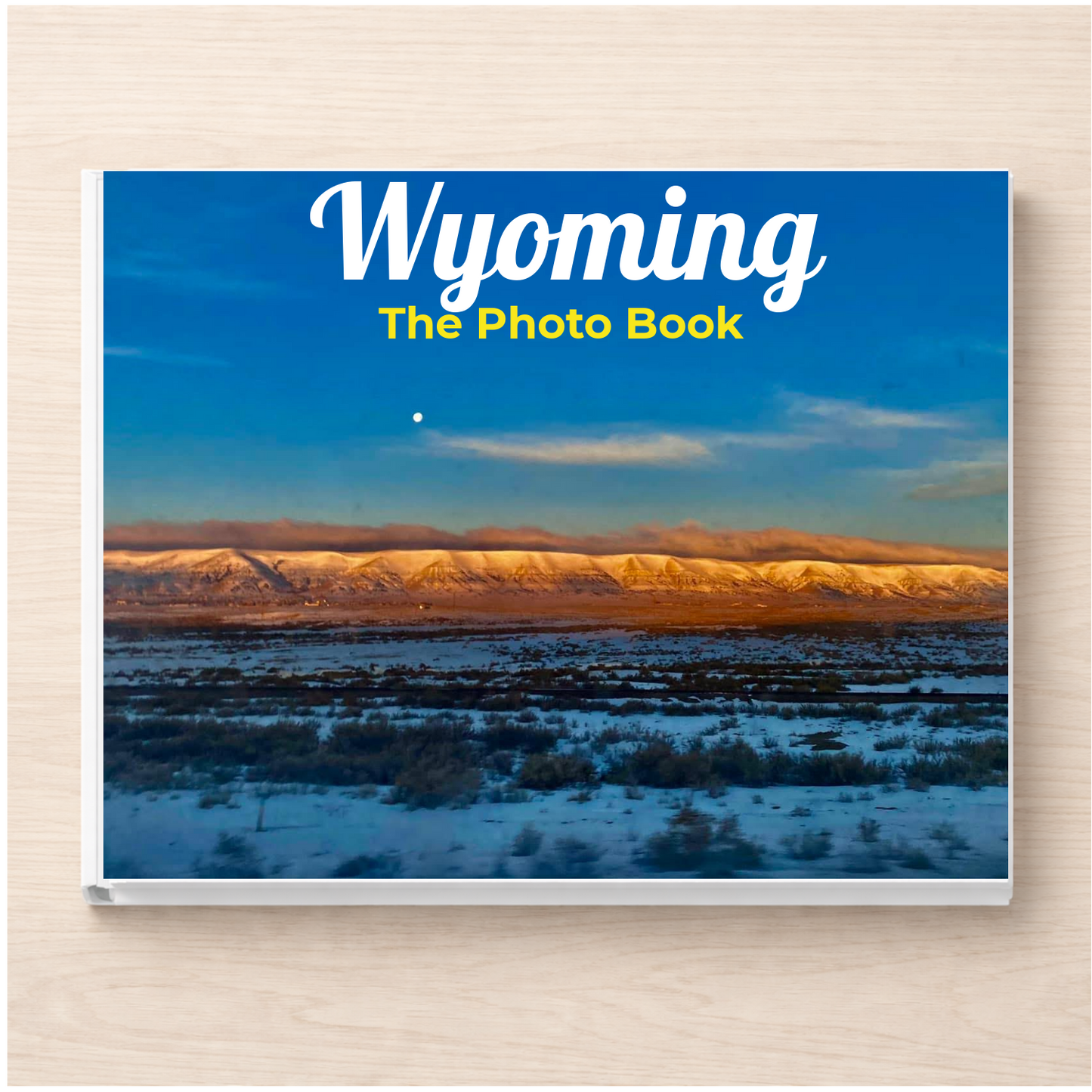 Wyoming: The Photo Book