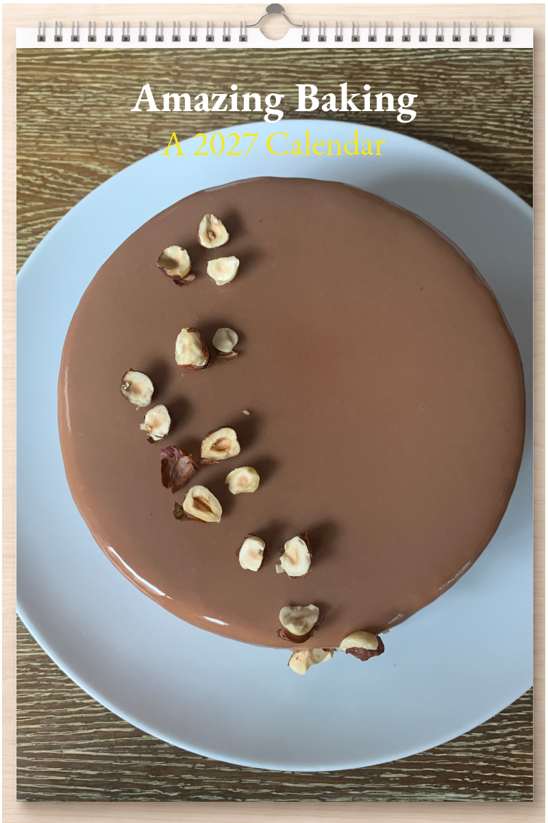 Amazing Baking: A 2027 Calendar