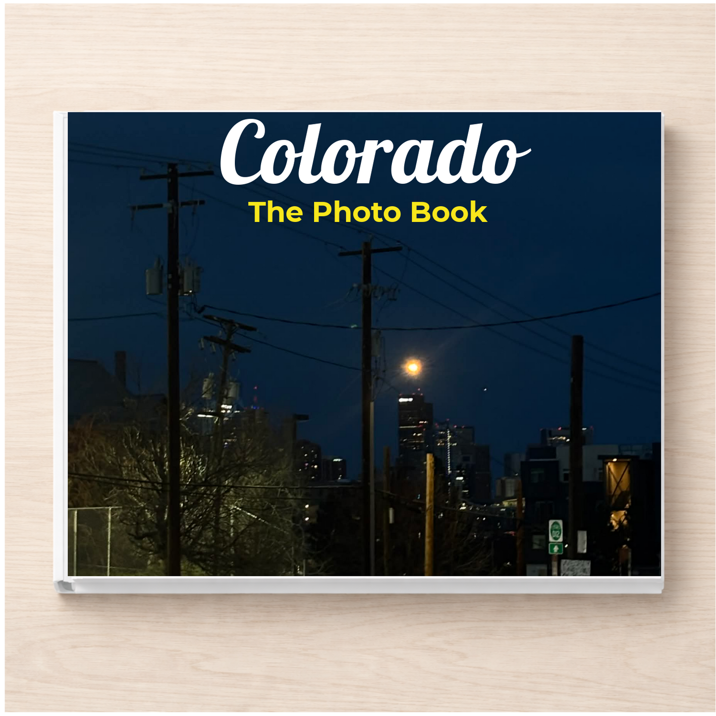 Colorado: The Photo Book