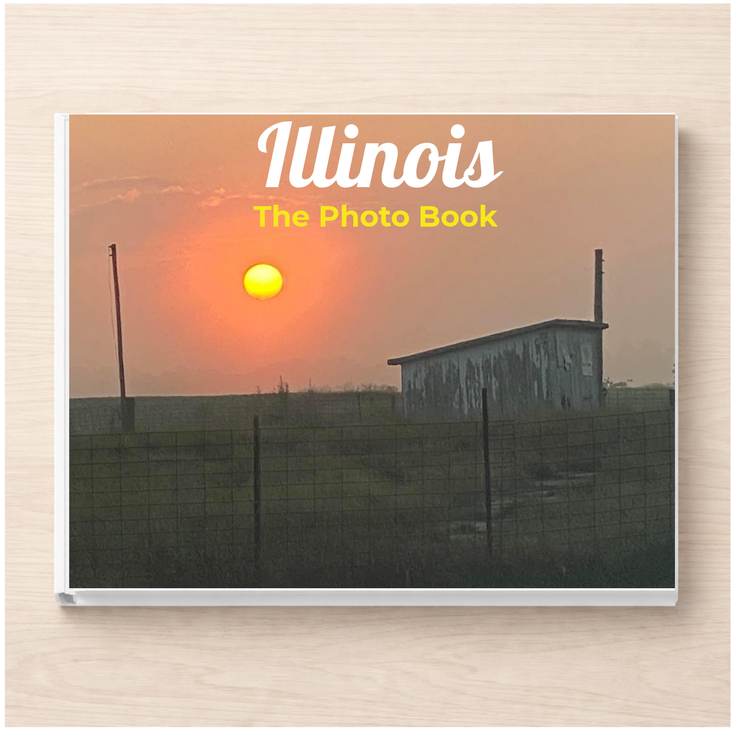 Illinois: The Photo Book