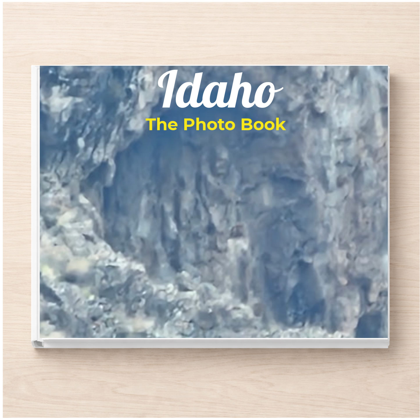 Idaho: The Photo Book