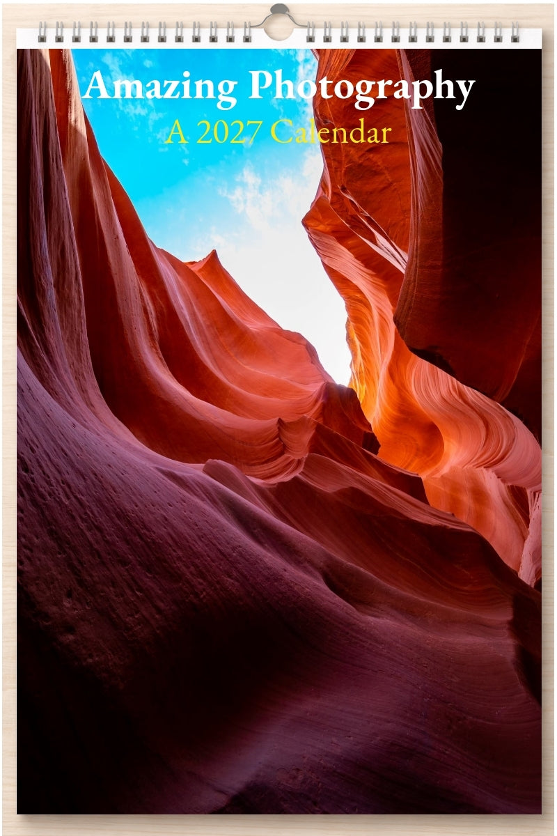 Amazing Photography: A 2027 Calendar