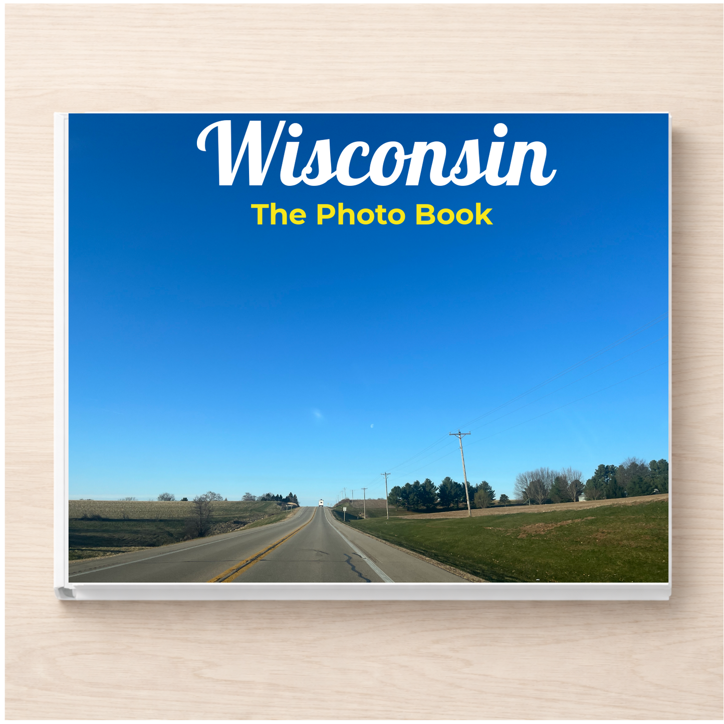 Wisconsin: The Photo Book