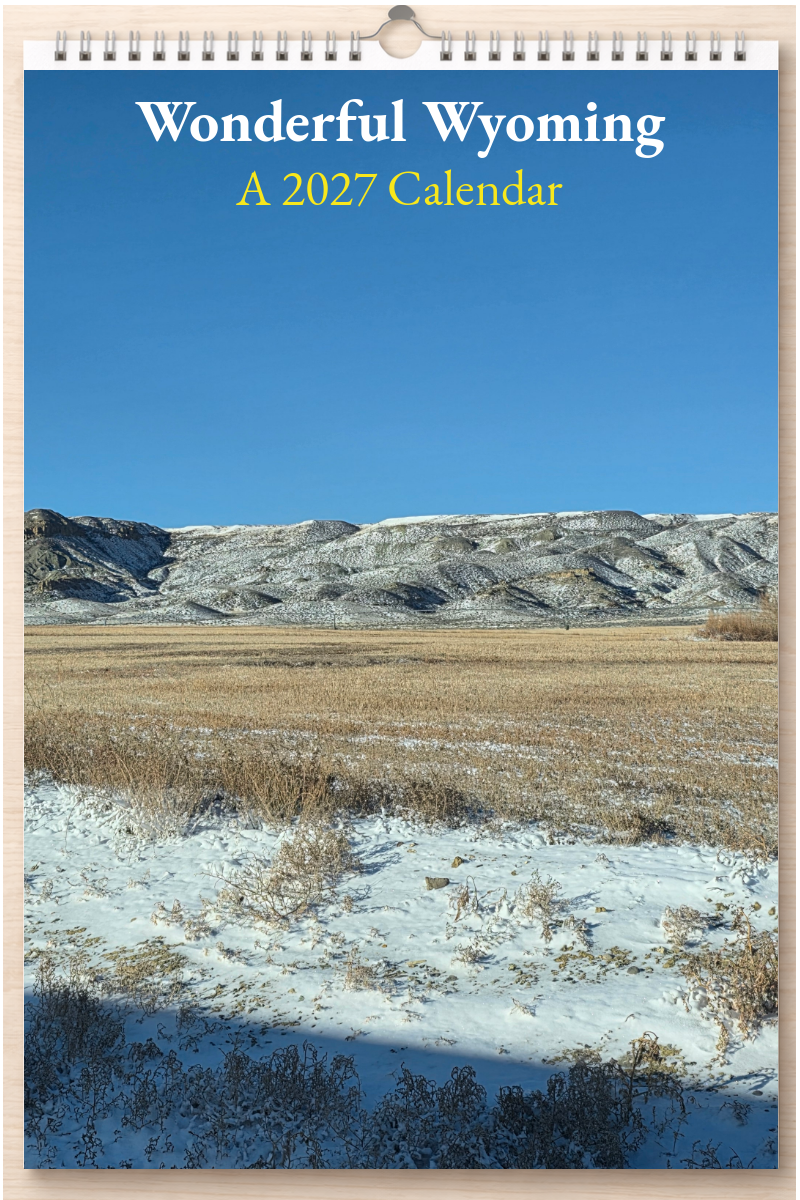 Wonderful Wyoming: A 2027 Calendar