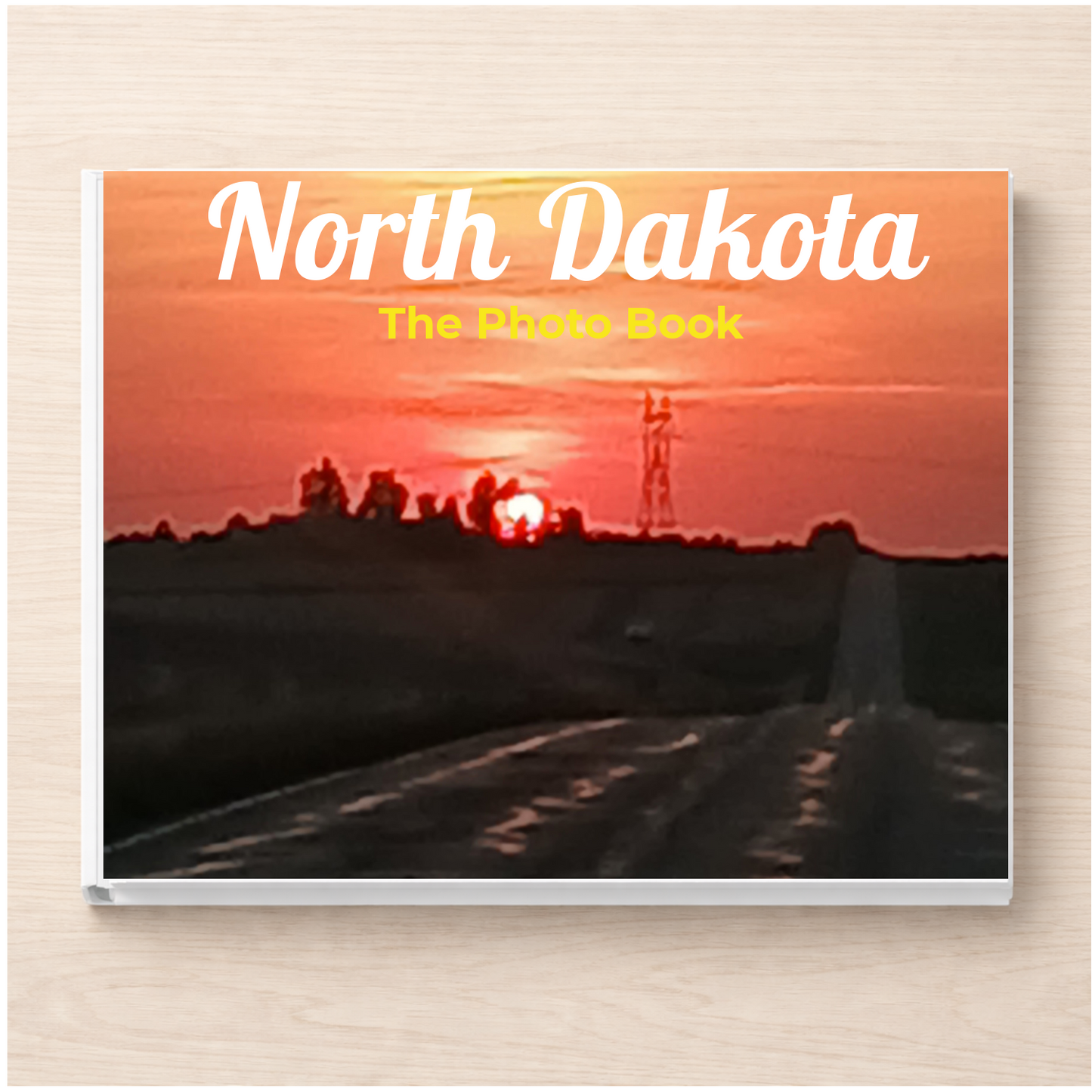 North Dakota: The Photo Book