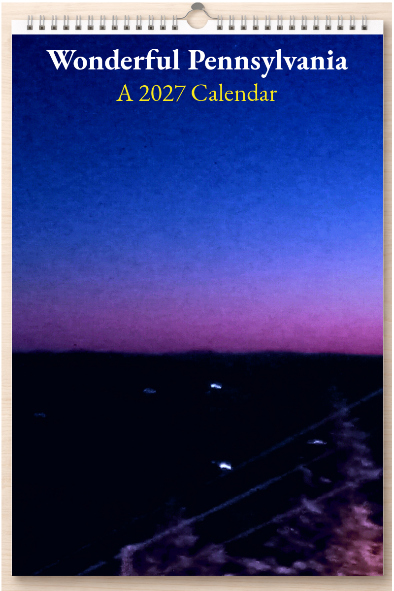 Wonderful Pennsylvania: A 2027 Calendar
